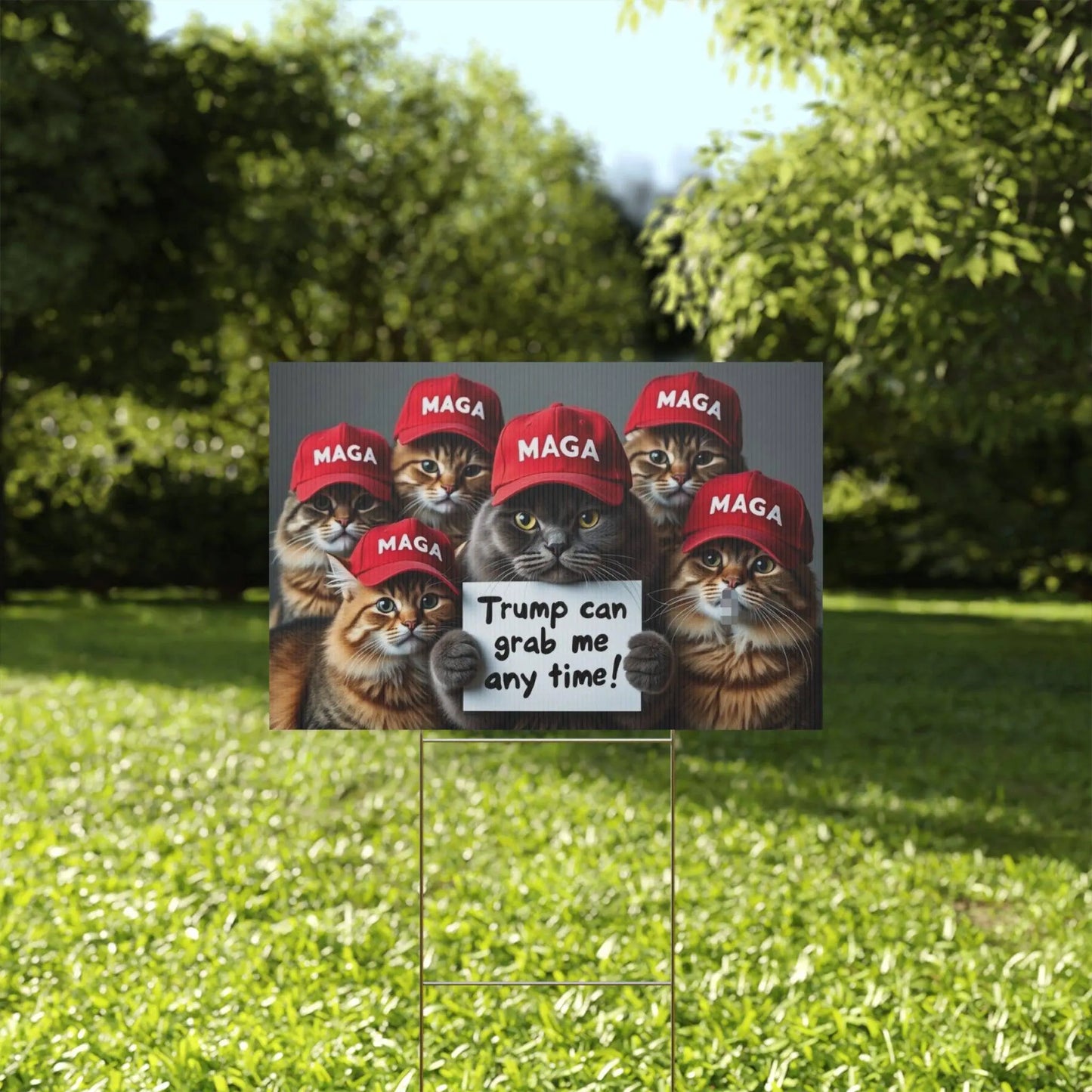 Yard Sign - Trump Can Grab Me Anytime Cat Sign - Galvaleos