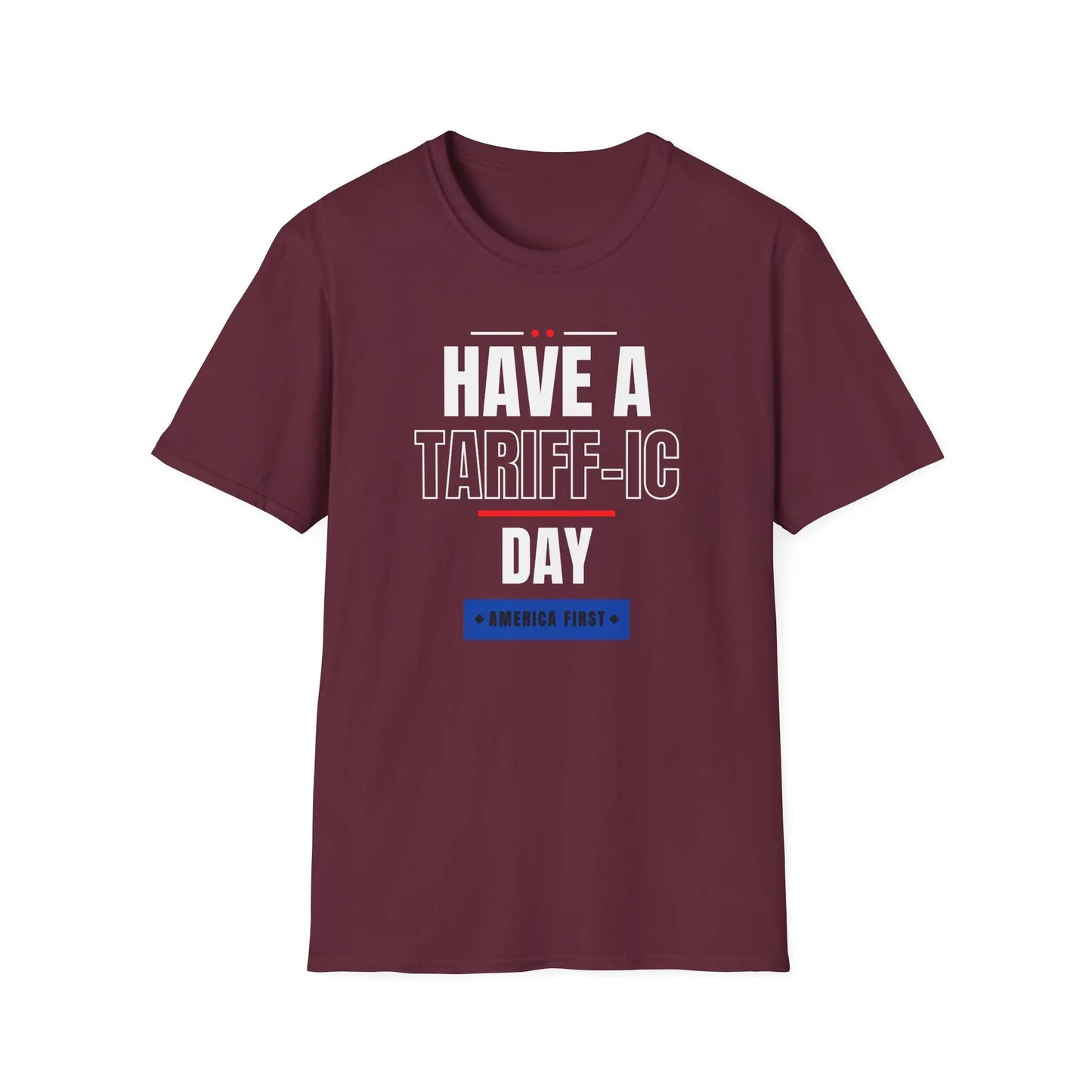Have A Tariff-ic Day Unisex Softstyle T-Shirt, Liberation Day Tee, Patriotic Shirt, Independence Day Shirt - Galvaleos