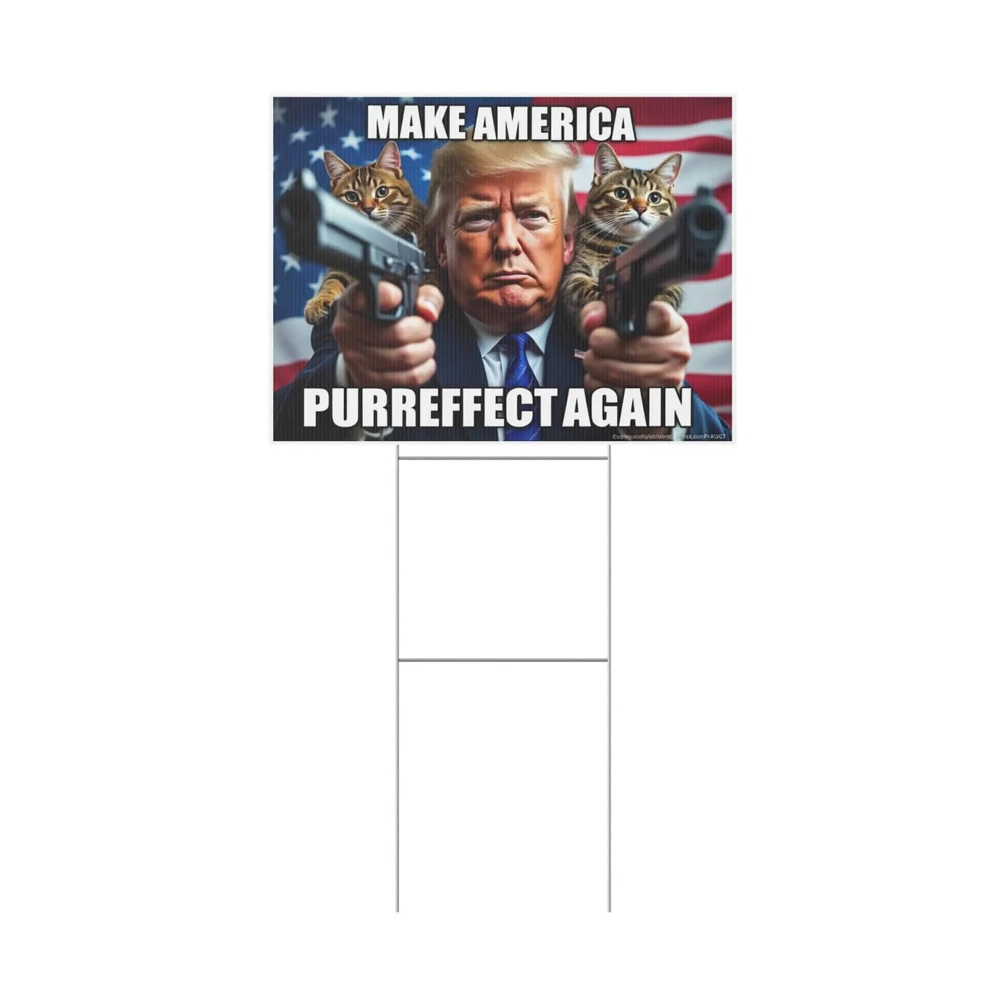 Yard Sign - Make America Puuurreffect Again Trump MAGA Cat - Galvaleos