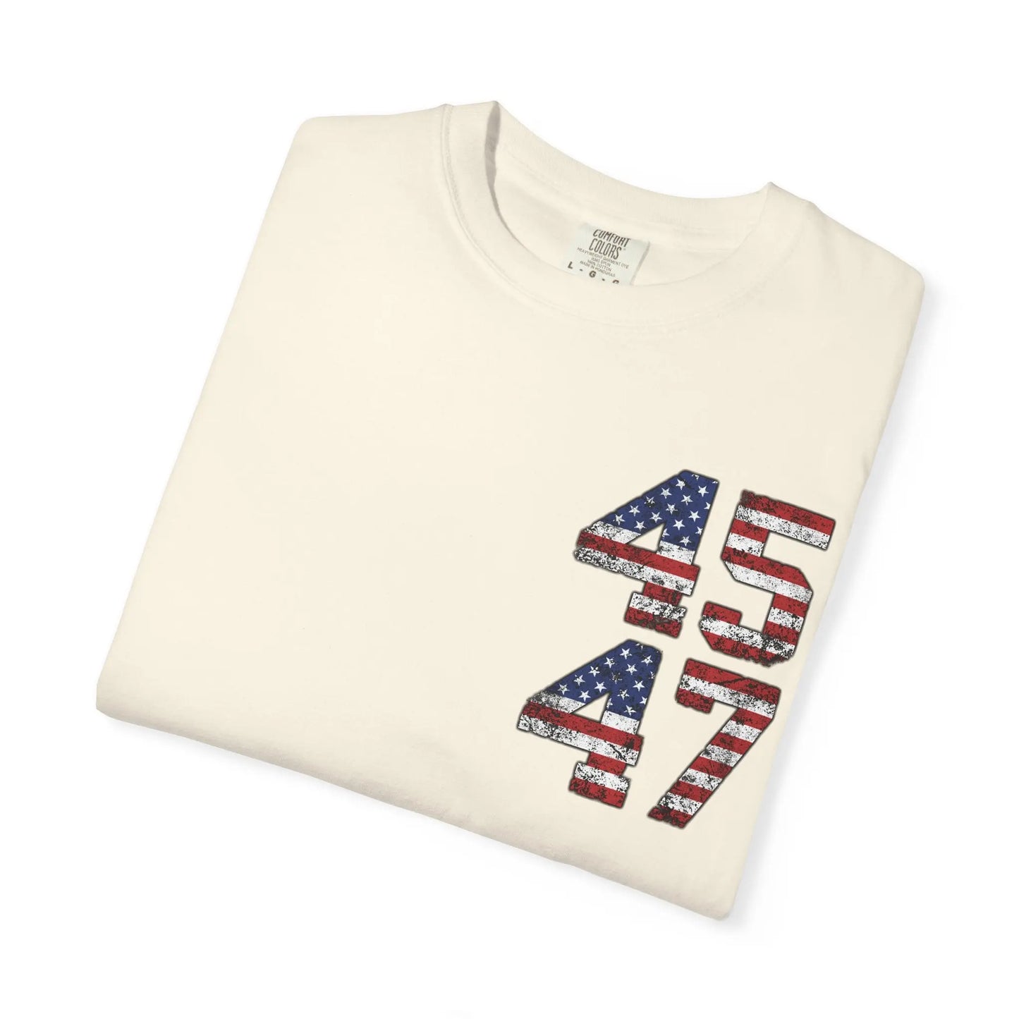 45 47 President Trump, Better Coverage Than Verizon, Can You Hear Us Now, Comfort Colors Front/Back Tshirt Printify