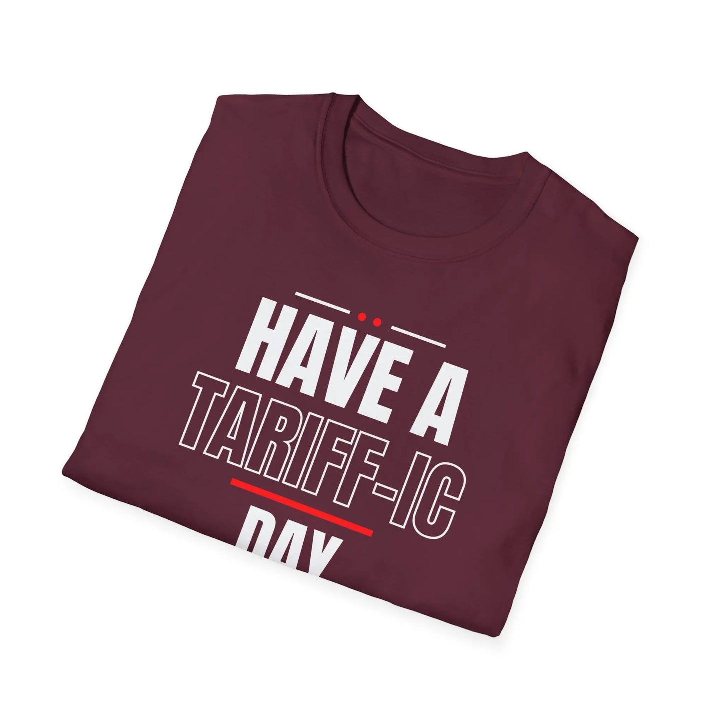 Have A Tariff-ic Day Unisex Softstyle T-Shirt, Liberation Day Tee, Patriotic Shirt, Independence Day Shirt - Galvaleos