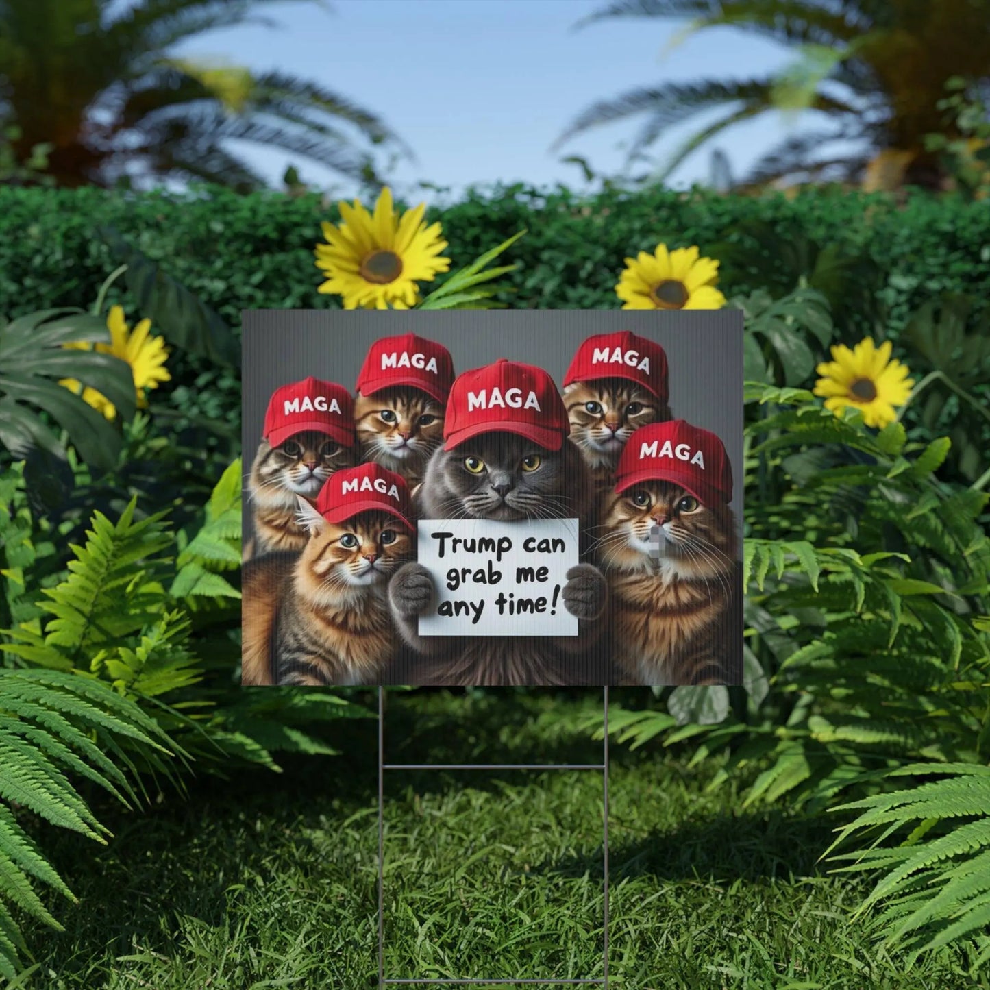 Yard Sign - Trump Can Grab Me Anytime Cat Sign - Galvaleos