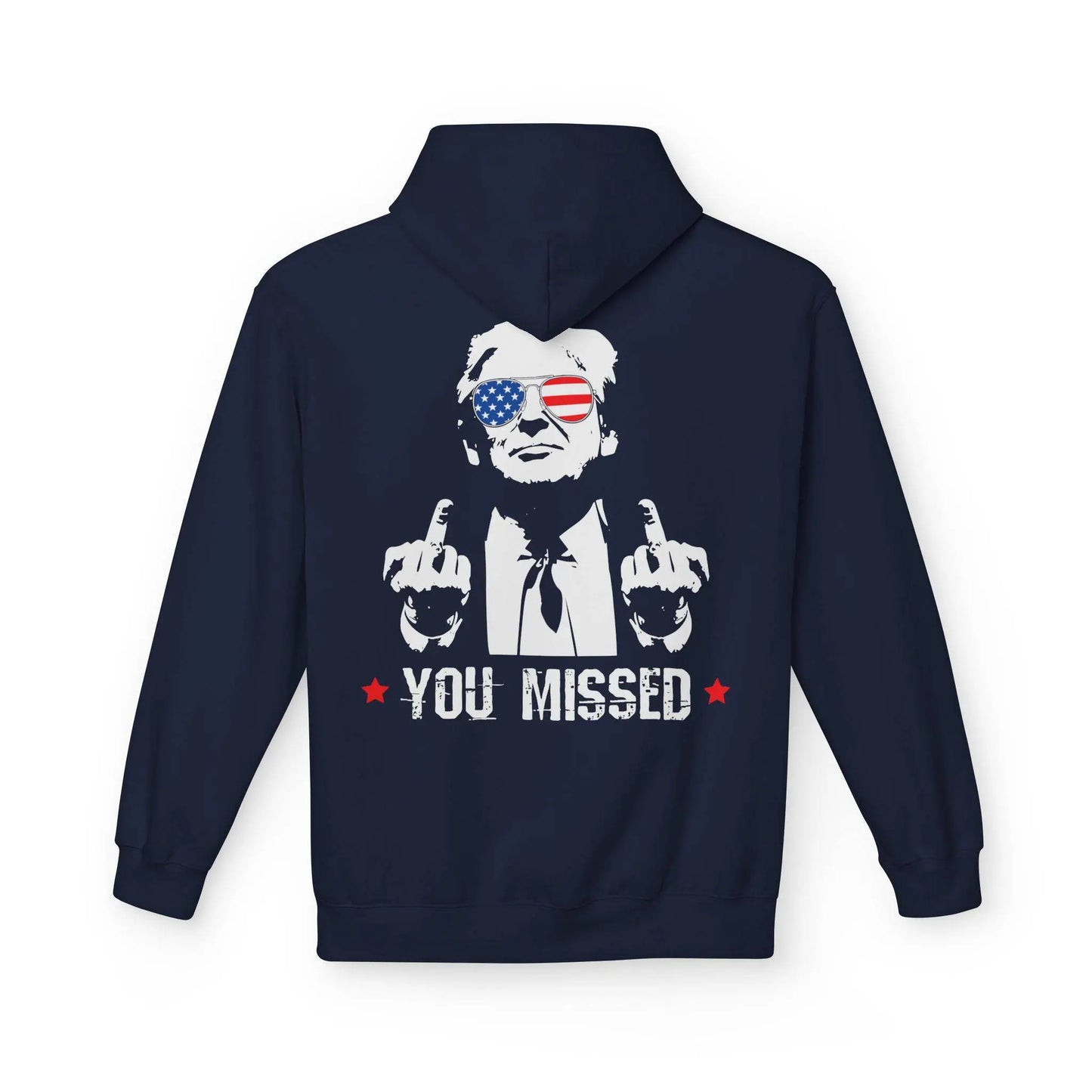 You Missed, Trump, Middle Fingers Hoodie - Galvaleos