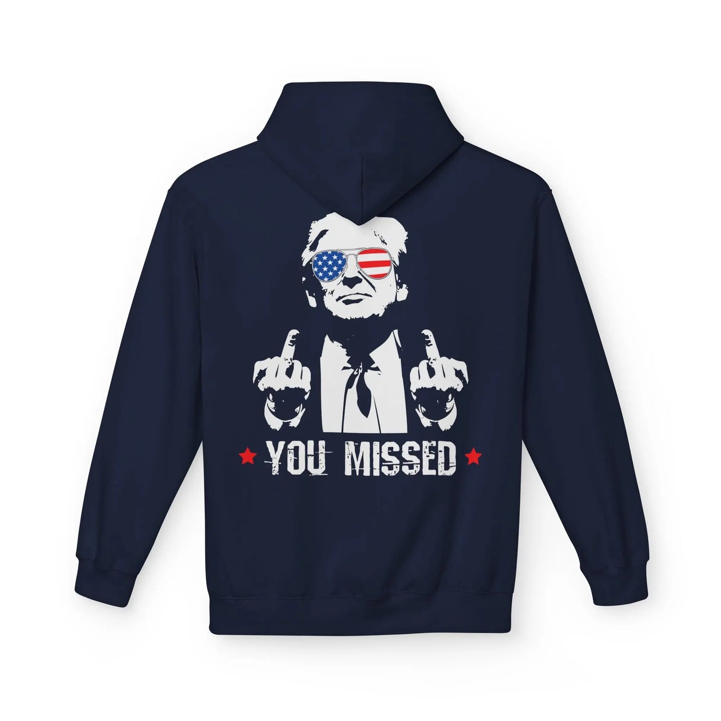 You Missed, Trump, Middle Fingers Hoodie - Galvaleos