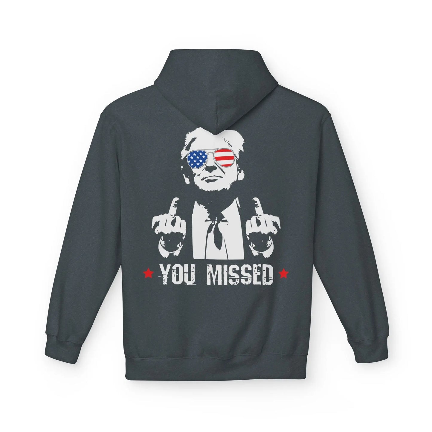 You Missed, Trump, Middle Fingers Hoodie - Galvaleos