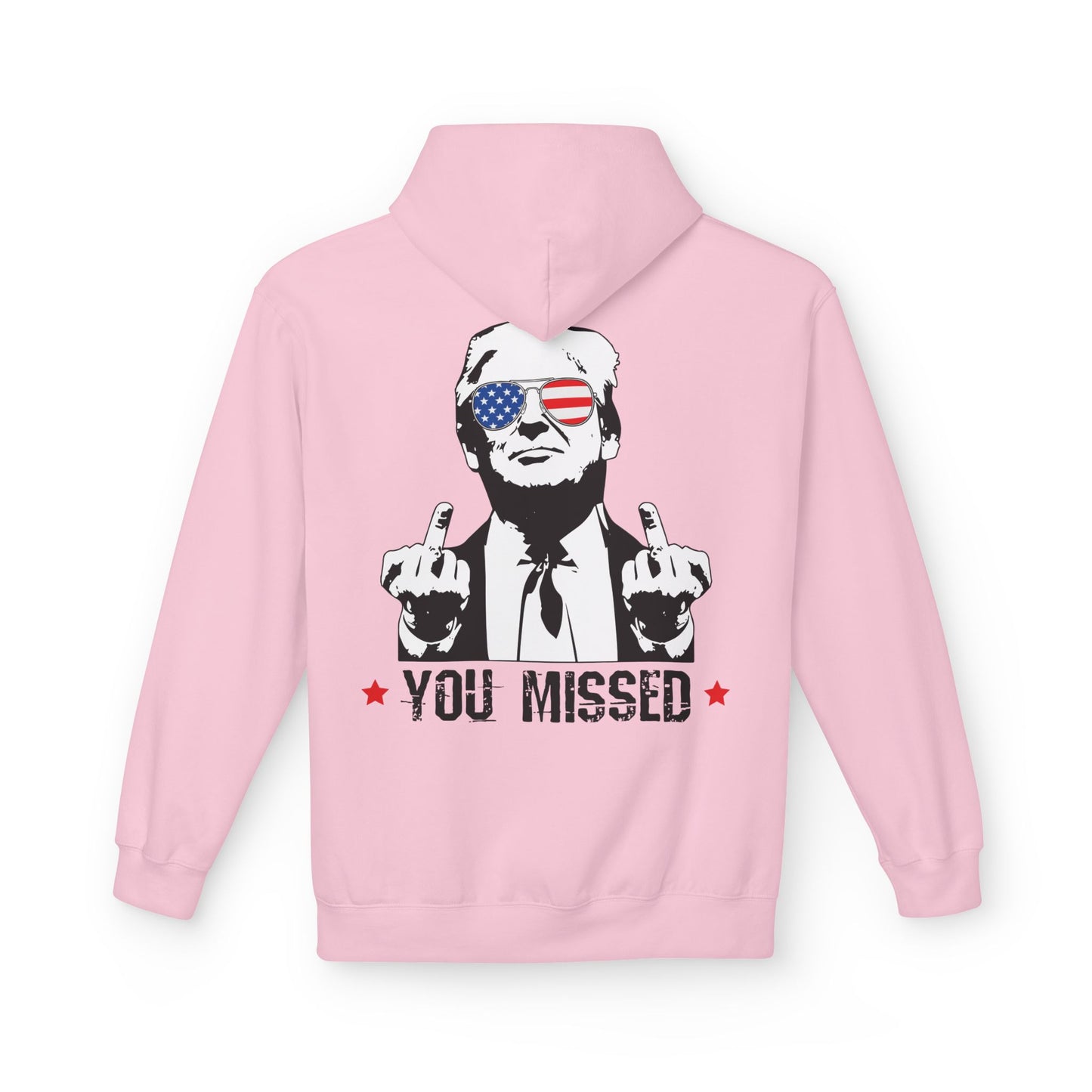 You Missed, Trump, Middle Fingers Hoodie