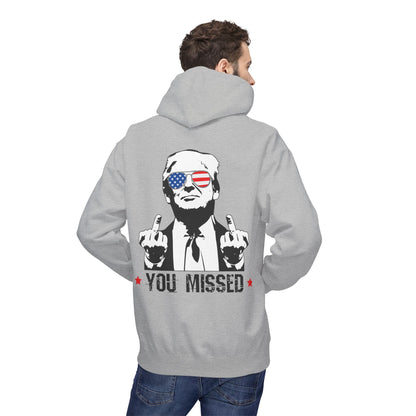 You Missed, Trump, Middle Fingers Hoodie