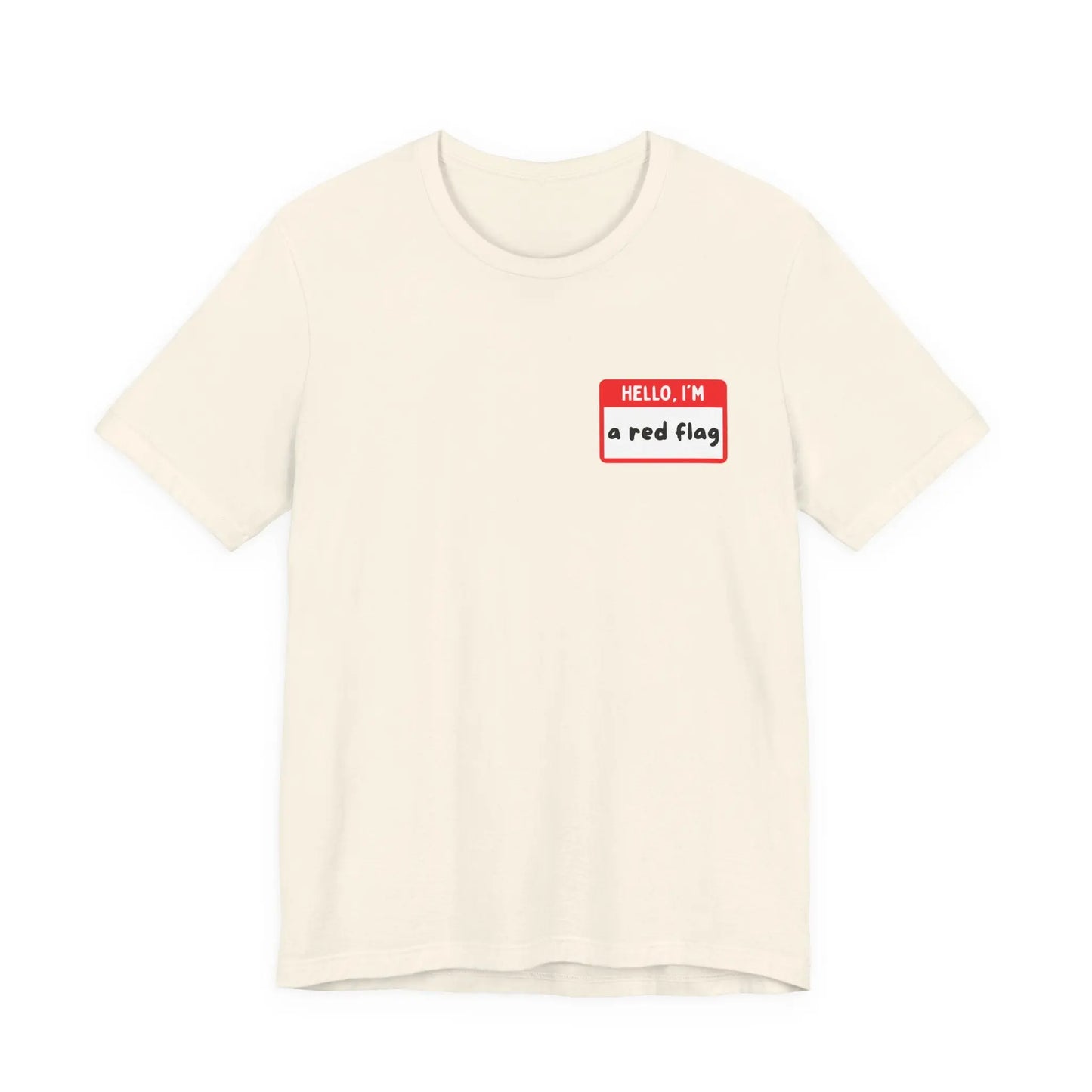 Red Flags F*ck Better Front & Back T-Shirt Printify