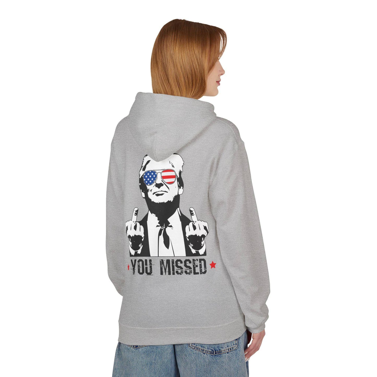 You Missed, Trump, Middle Fingers Hoodie