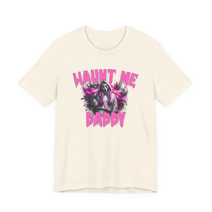 Funny Halloween Unisex Tee, Haunt Me Daddy Shirt, Fall Vibes, Halloween Costume, Spooky Graphic Shirt, Halloween Outfit Printify