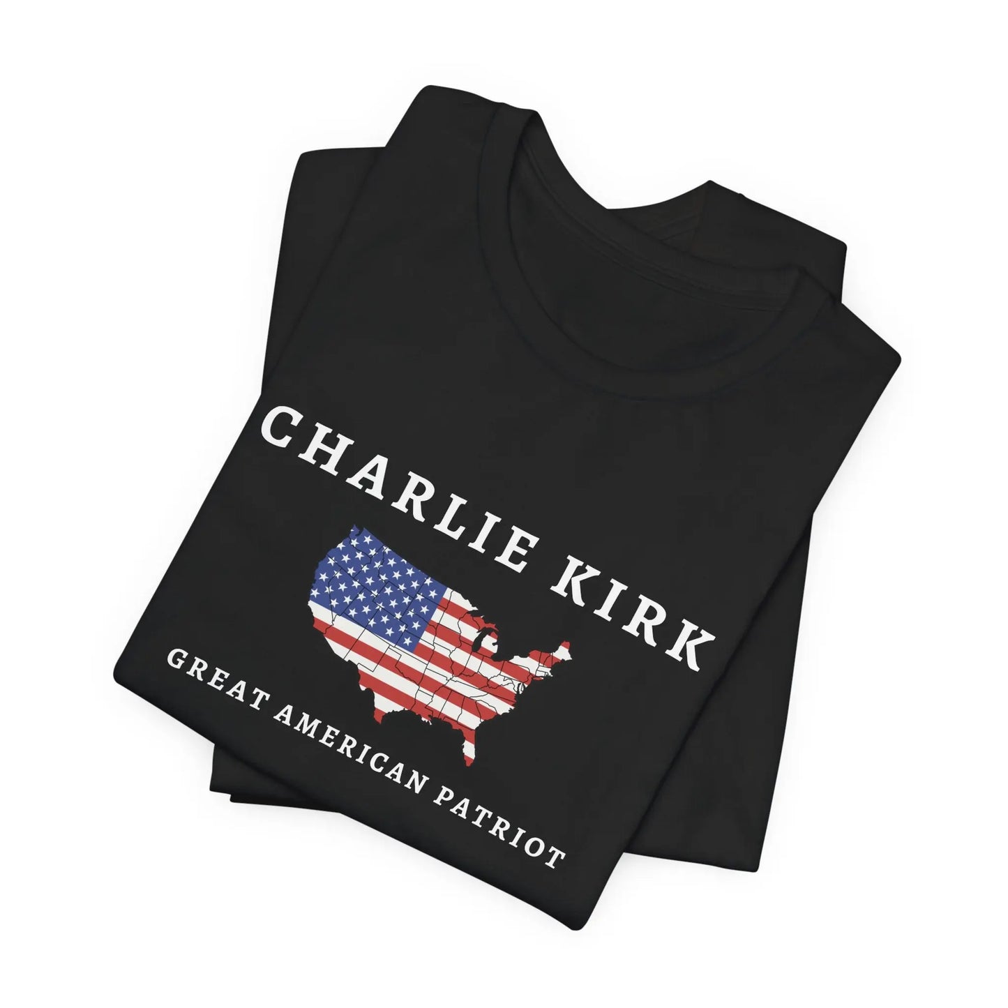 Charlie Kirk Tribute Shirt, Great American Patriot Top, RIP Charlie Kirk Memorial Shirt, USA Hero Apparel Printify