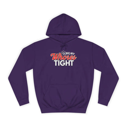 I Like My Wh*res Tight Hoodie Printify