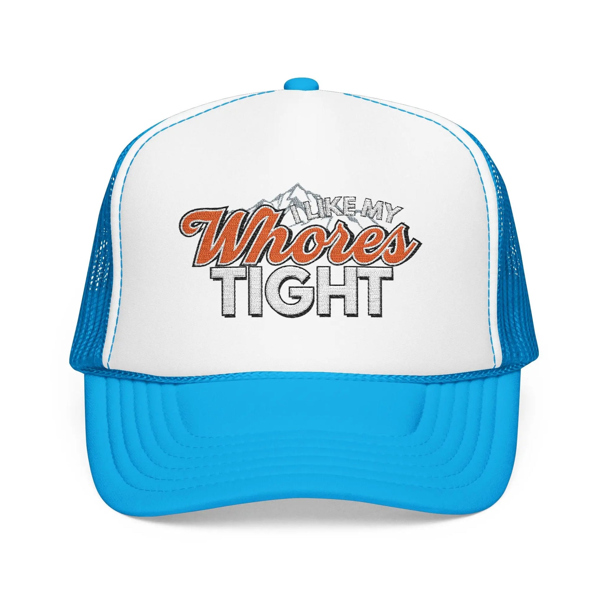 I Like My Wh*res Tight Embroidered Trucker Hat, Funny Adult Humor Cap Printify