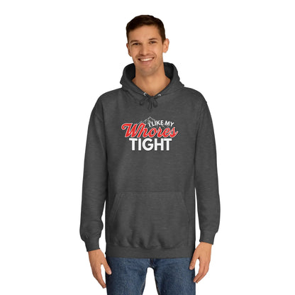 I Like My Wh*res Tight Hoodie Printify