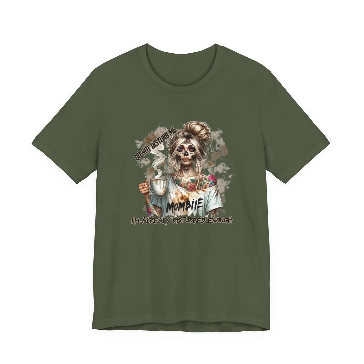 MOMBIE Fall Halloween Vibes T Shirt, Do Not Disturb Me, I'm Already Disturbed Enough, Fall Tee Printify