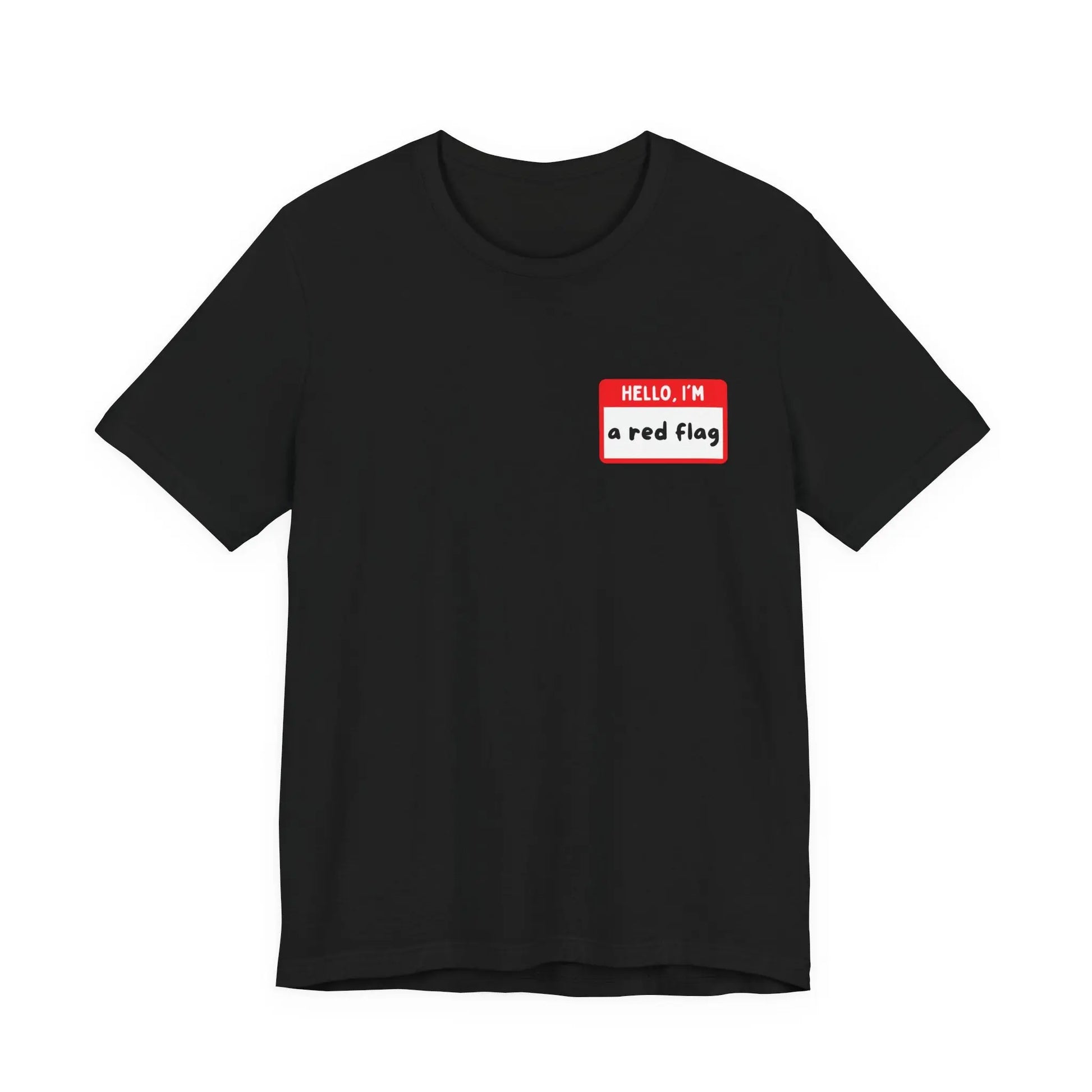 Red Flags F*ck Better Front & Back T-Shirt Printify