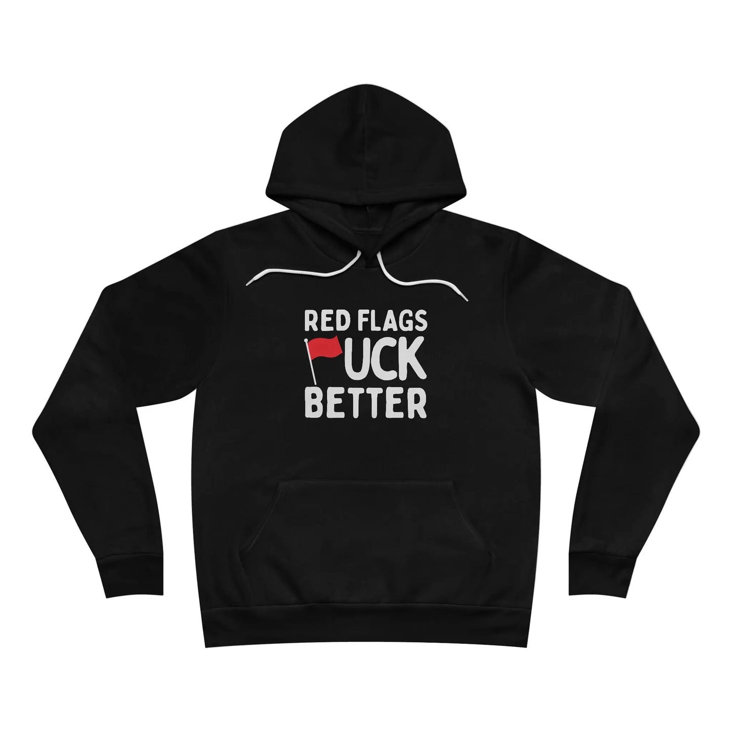 Red Flags F*ck Better Hoodie Printify