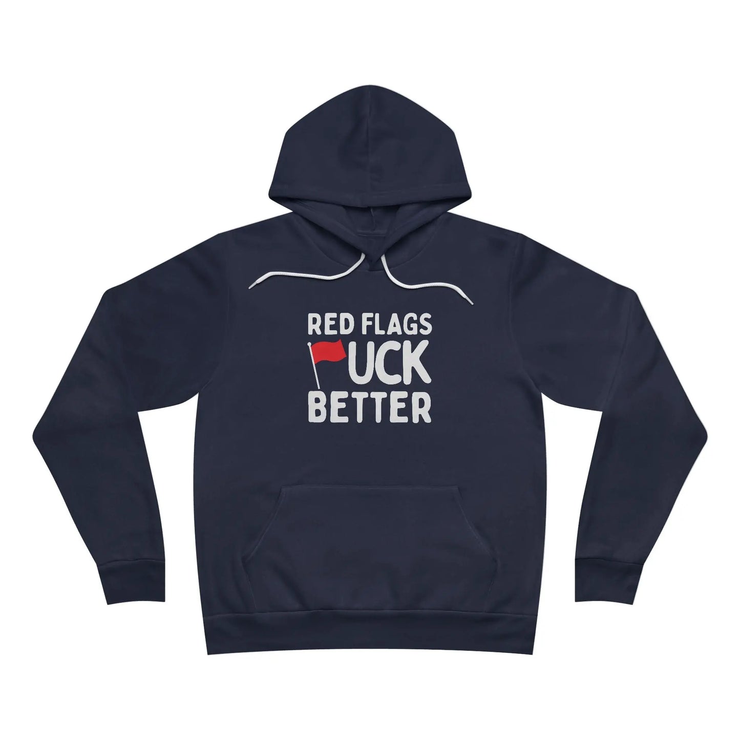 Red Flags F*ck Better Hoodie Printify