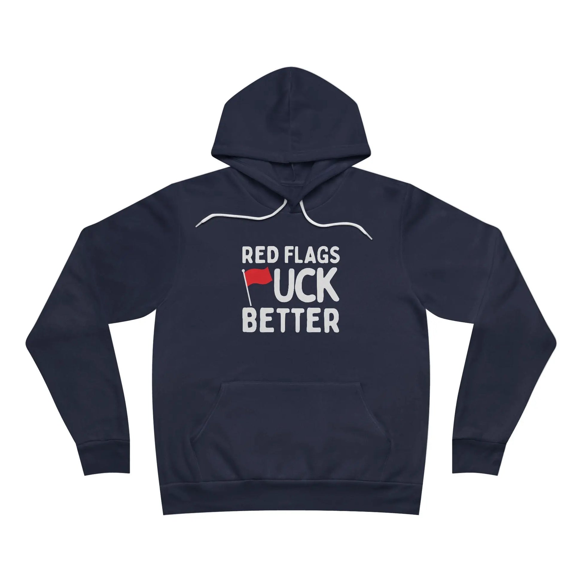 Red Flags F*ck Better Hoodie Printify