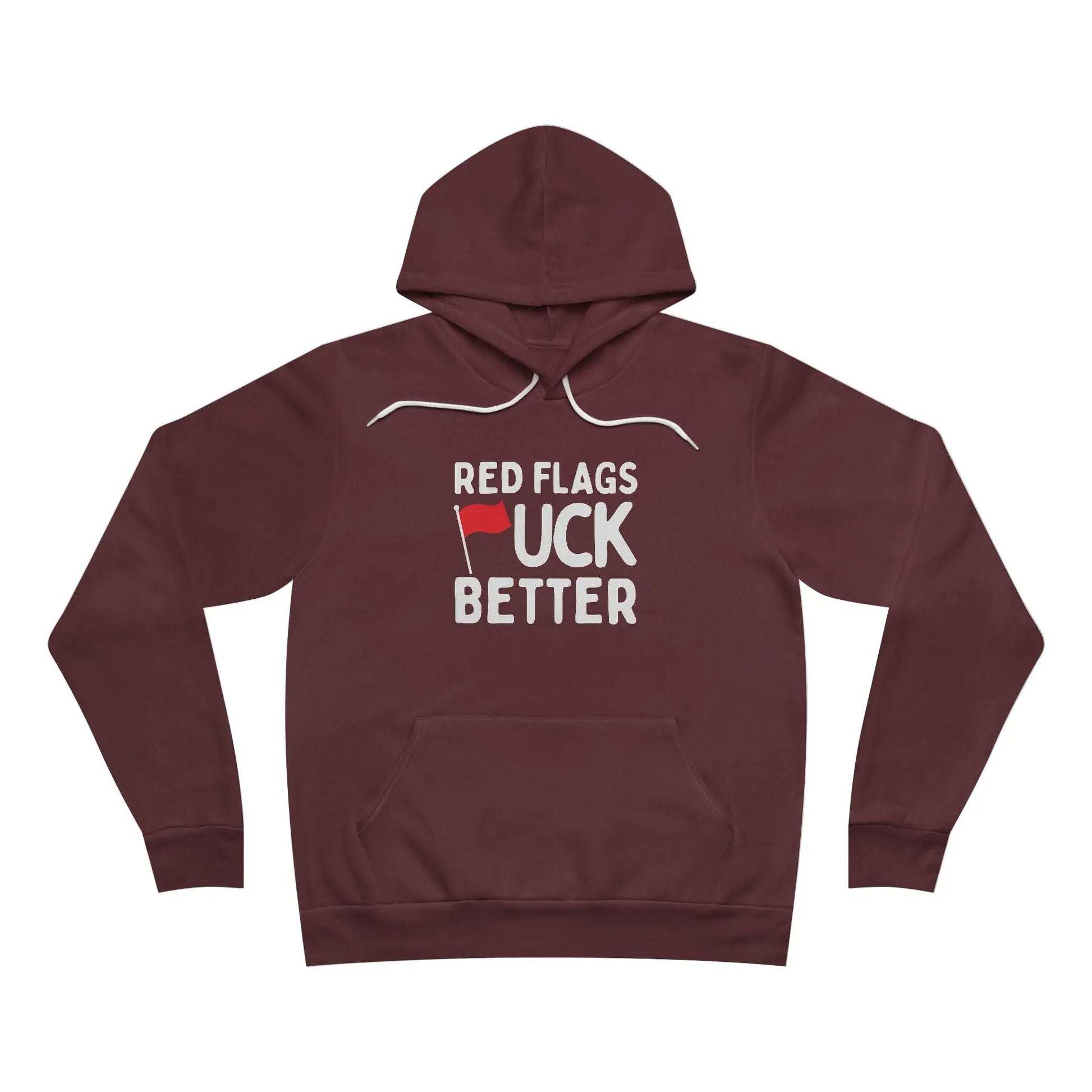 Red Flags F*ck Better Hoodie Printify