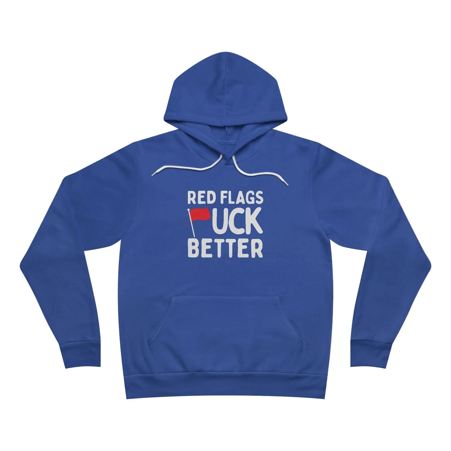Red Flags F*ck Better Hoodie Printify