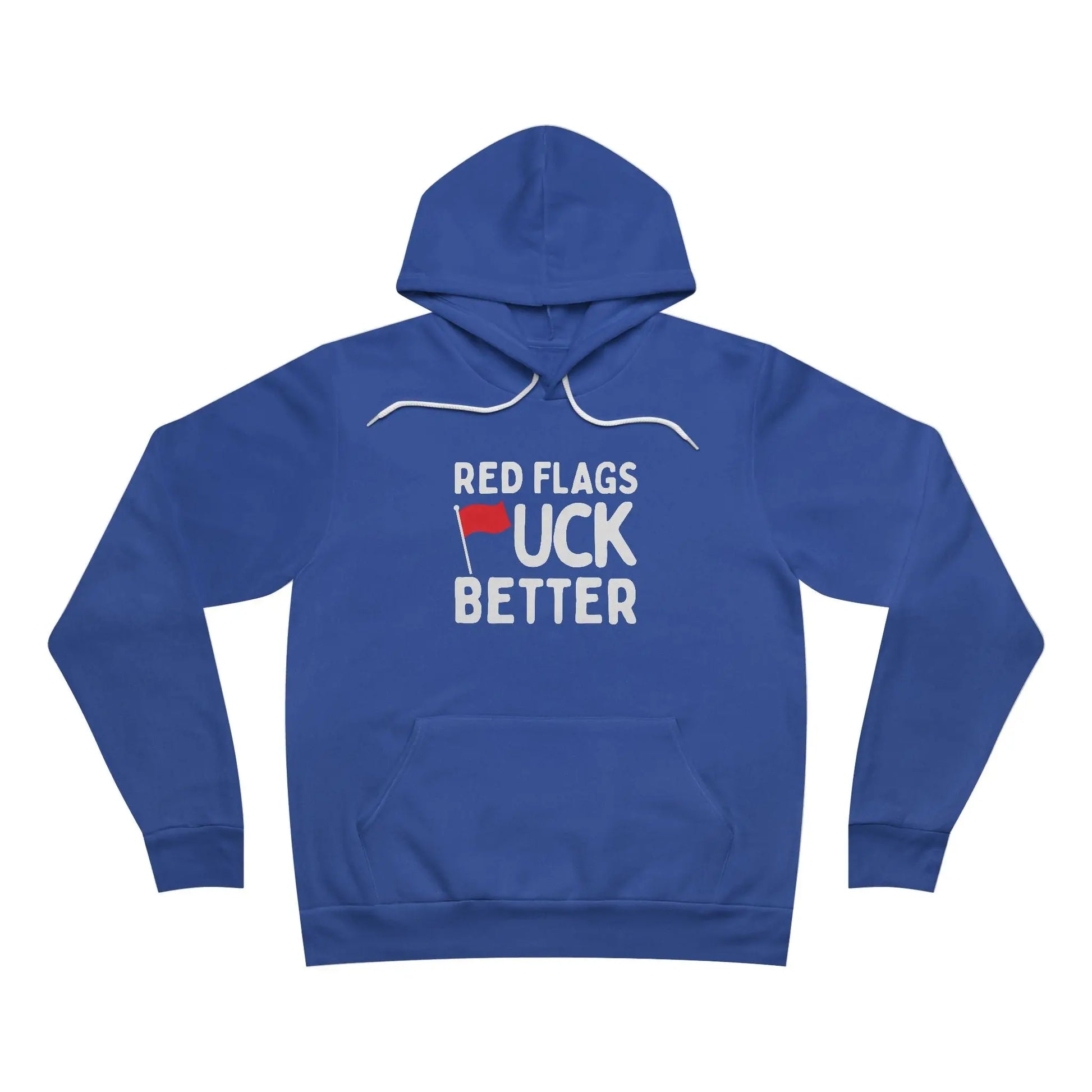 Red Flags F*ck Better Hoodie Printify