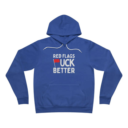 Red Flags F*ck Better Hoodie Printify