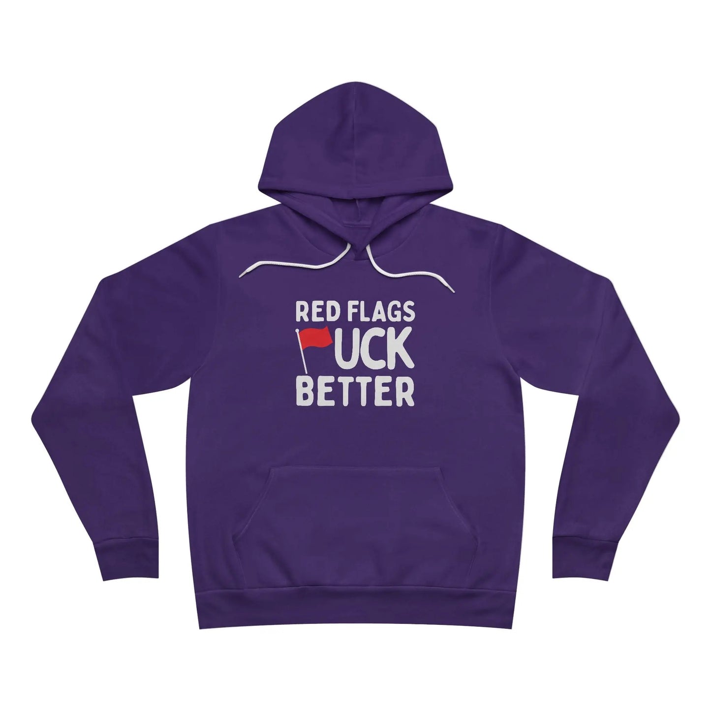 Red Flags F*ck Better Hoodie Printify
