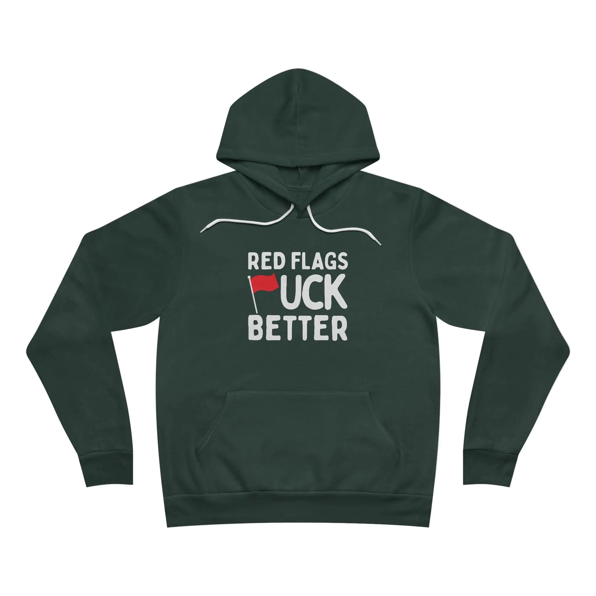 Red Flags F*ck Better Hoodie Printify