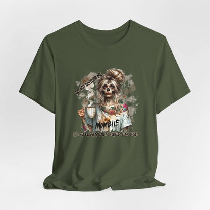 MOMBIE Fall Halloween Vibes T Shirt, Do Not Disturb Me, I'm Already Disturbed Enough, Fall Tee Printify