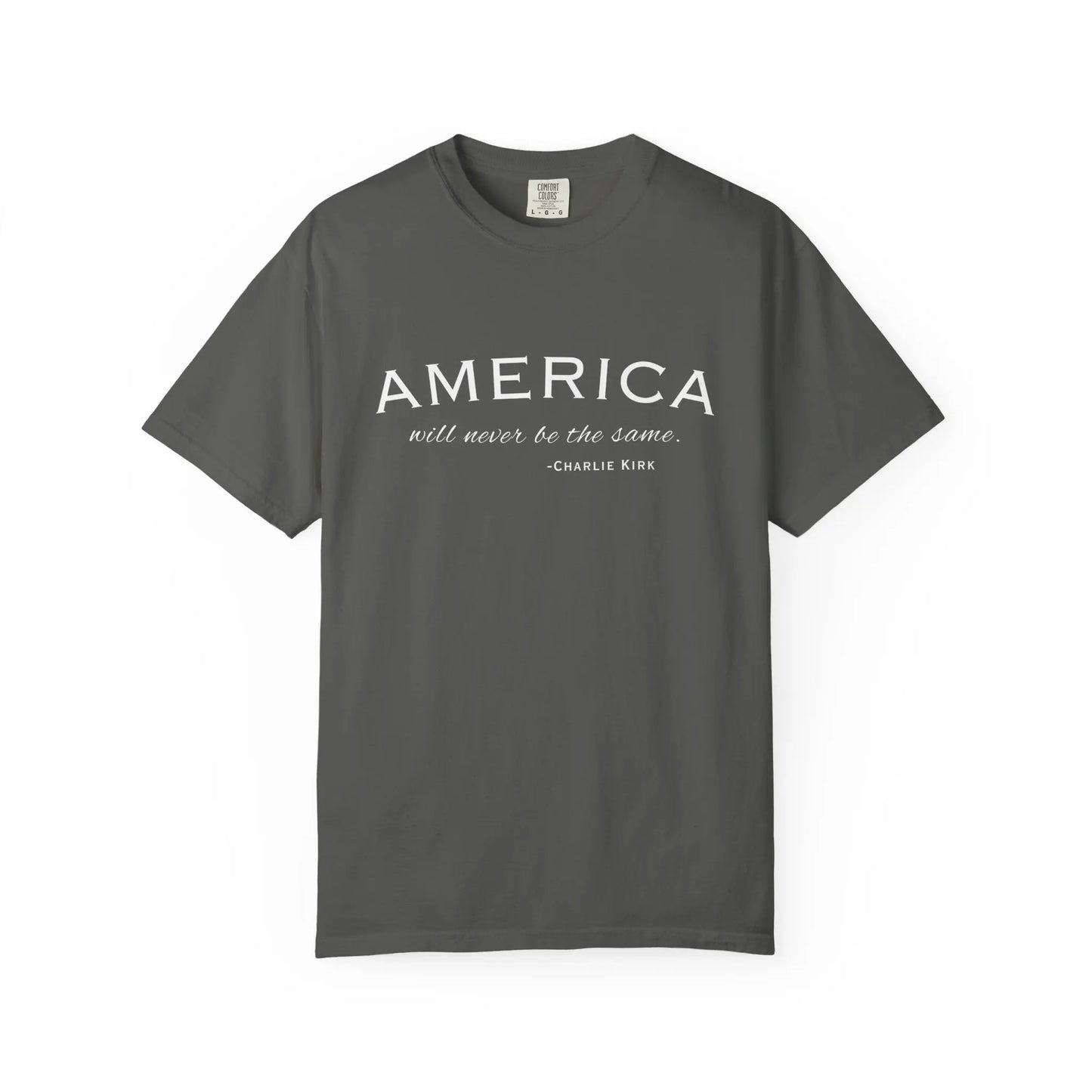 American Will Never Be The Same, Charlie Kirk Tribute T-shirt, Charlie Kirk Quote, RIP Memorial Shirt, USA Hero Apparel, American Patriot - Galvaleos
