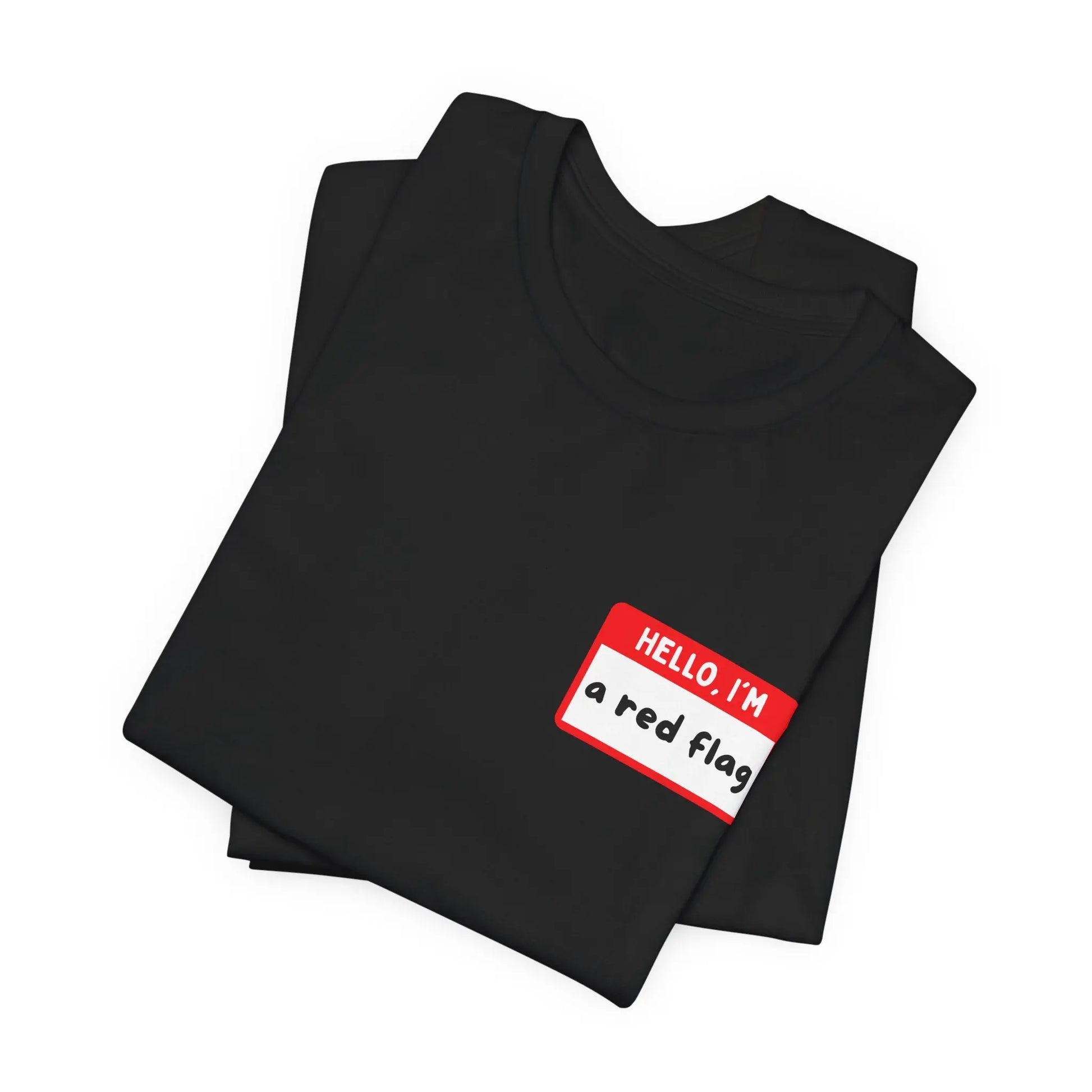 Red Flags F*ck Better Front & Back T-Shirt Printify