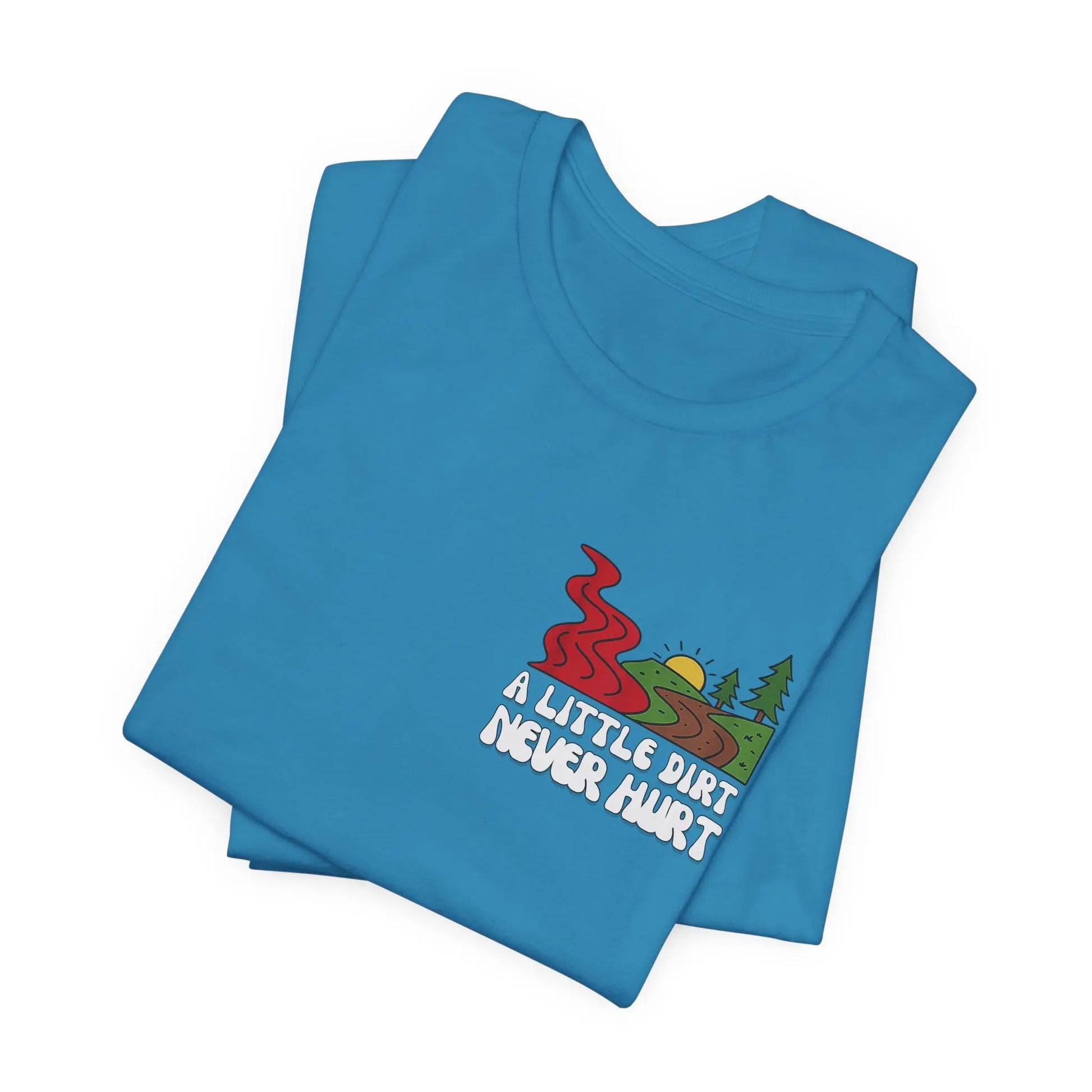 A Little Dirt Never Hurt - When The Red River Flows, Take The Dirt Road Graphic T-Shirt Printify