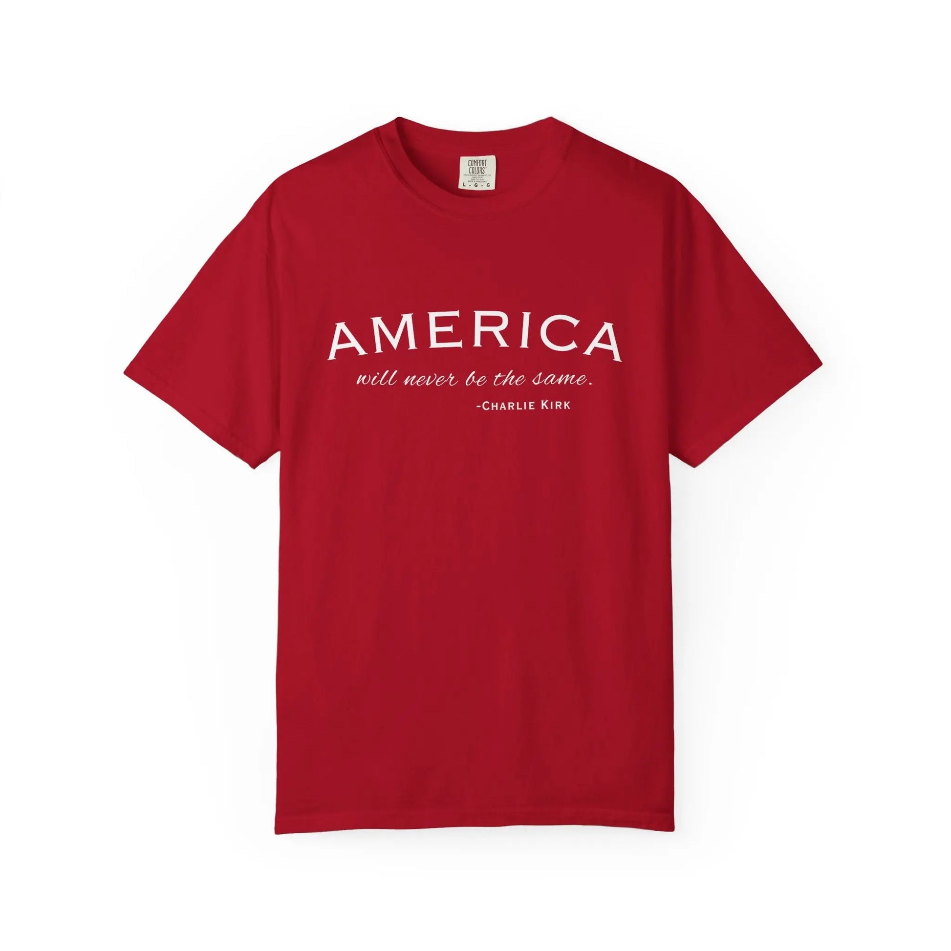 American Will Never Be The Same, Charlie Kirk Tribute T-shirt, Charlie Kirk Quote, RIP Memorial Shirt, USA Hero Apparel, American Patriot - Galvaleos