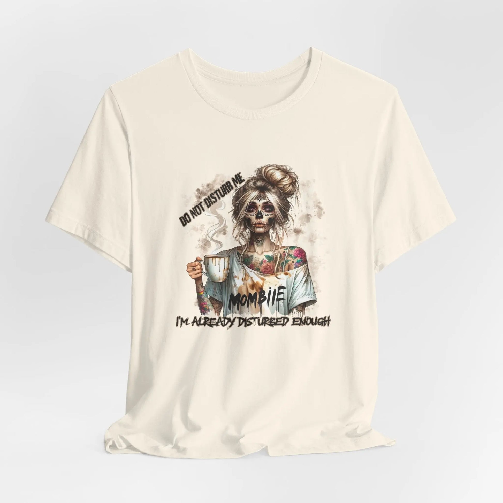 MOMBIE Fall Halloween Vibes T Shirt, Do Not Disturb Me, I'm Already Disturbed Enough, Fall Tee Printify