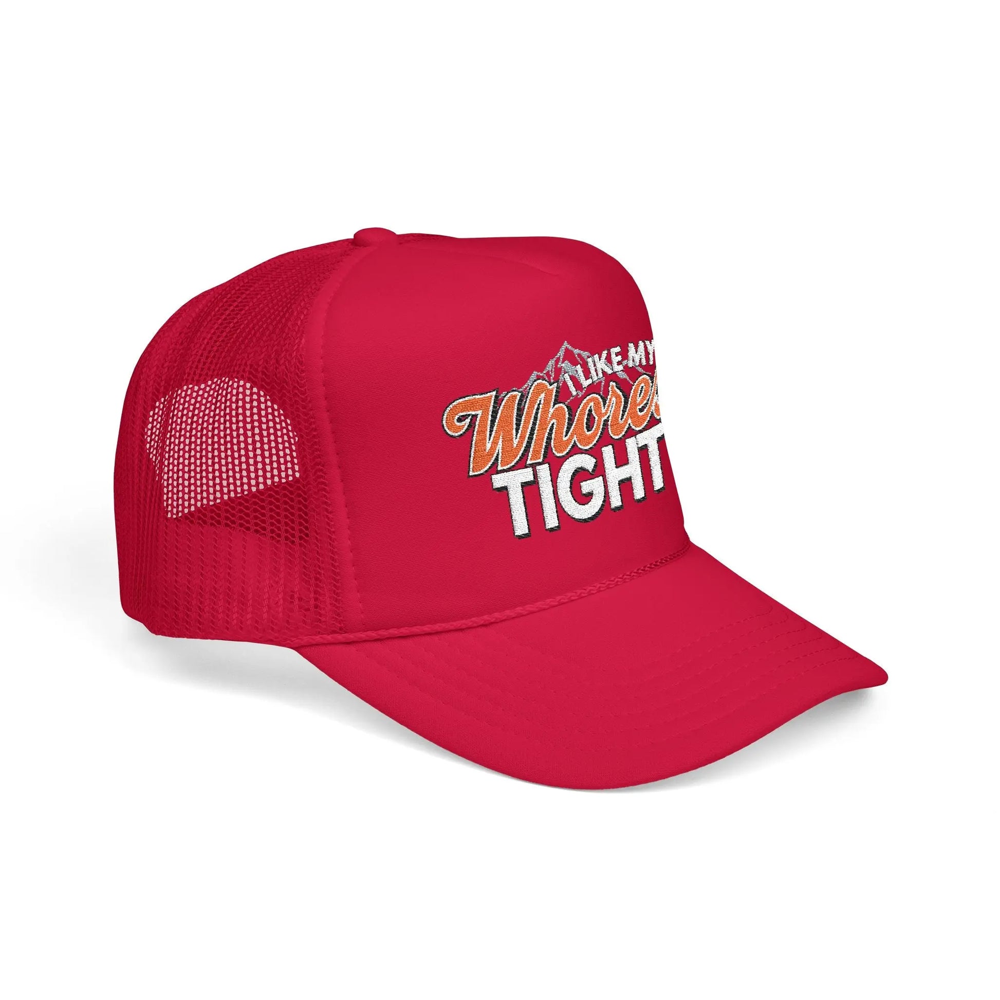I Like My Wh*res Tight Embroidered Trucker Hat, Funny Adult Humor Cap Printify