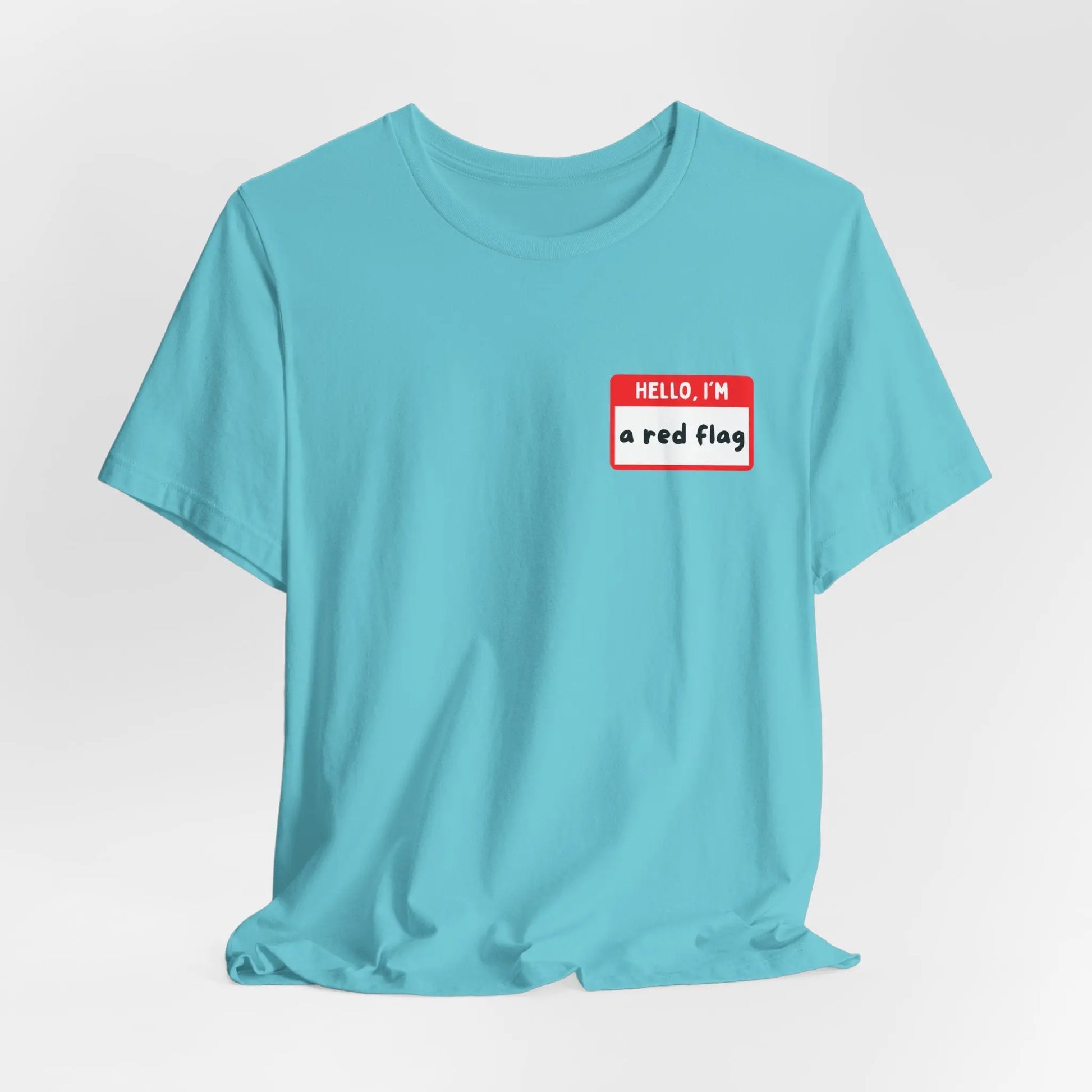 Red Flags F*ck Better Front & Back T-Shirt Printify