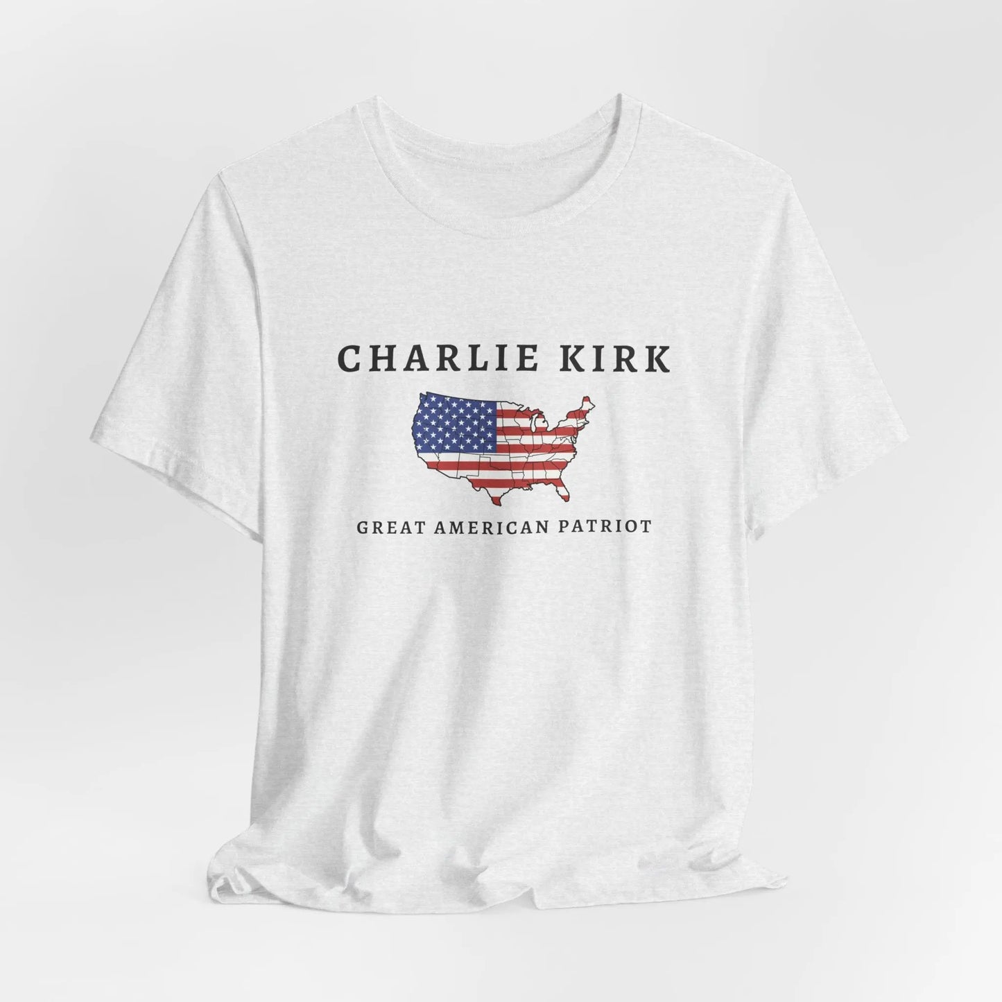 Charlie Kirk Tribute Shirt, Great American Patriot Top, RIP Charlie Kirk Memorial Shirt, USA Hero Apparel Printify