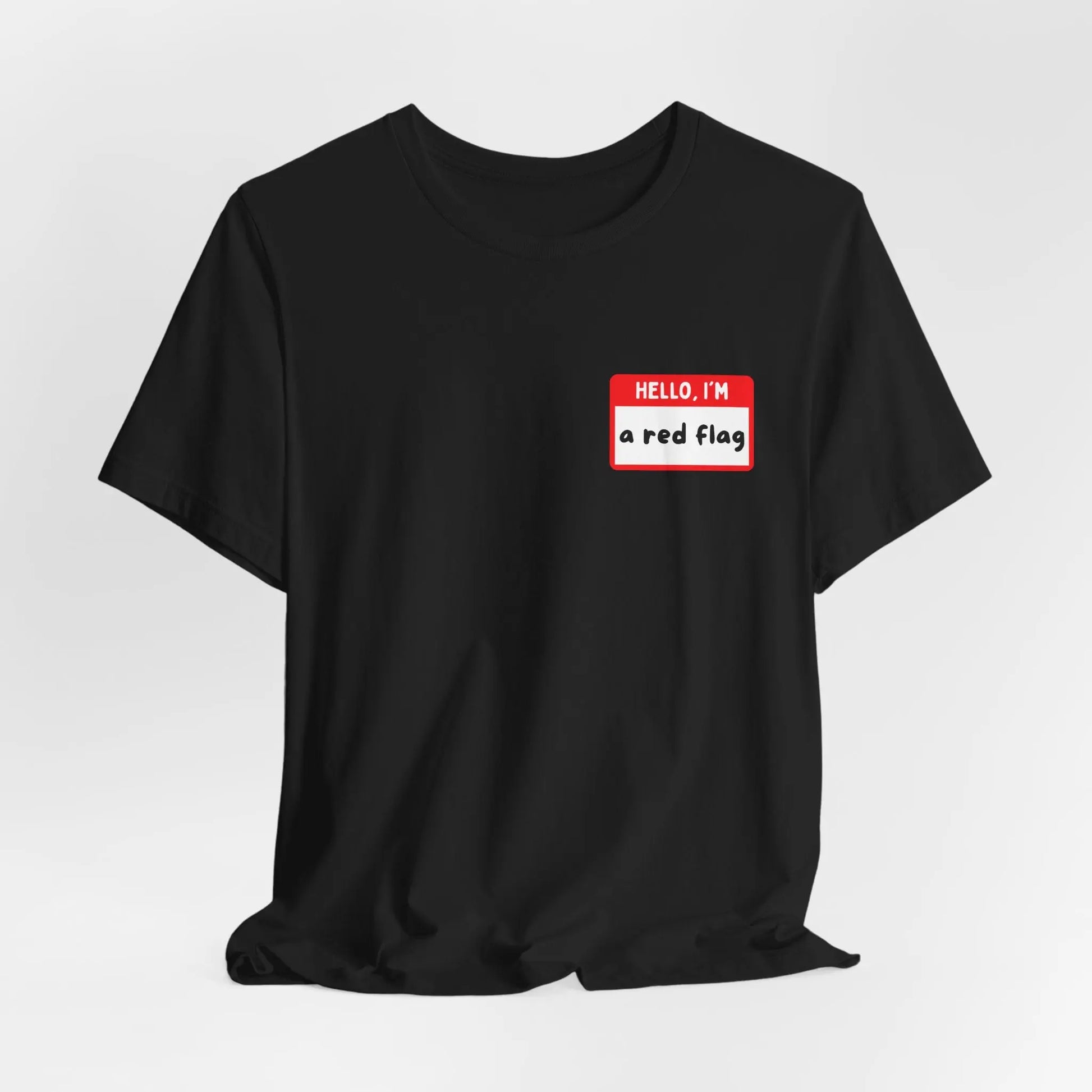 Red Flags F*ck Better Front & Back T-Shirt Printify