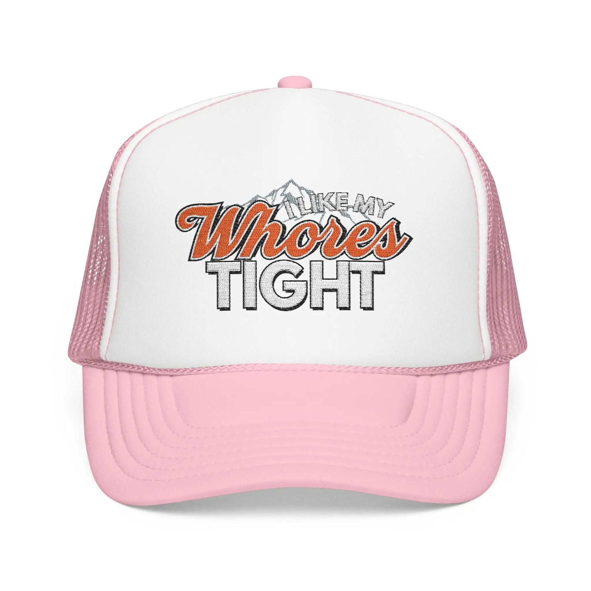 I Like My Wh*res Tight Embroidered Trucker Hat, Funny Adult Humor Cap Printify