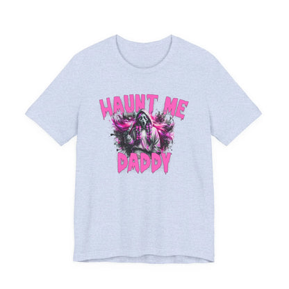 Funny Halloween Unisex Tee, Haunt Me Daddy Shirt, Fall Vibes, Halloween Costume, Spooky Graphic Shirt, Halloween Outfit Printify