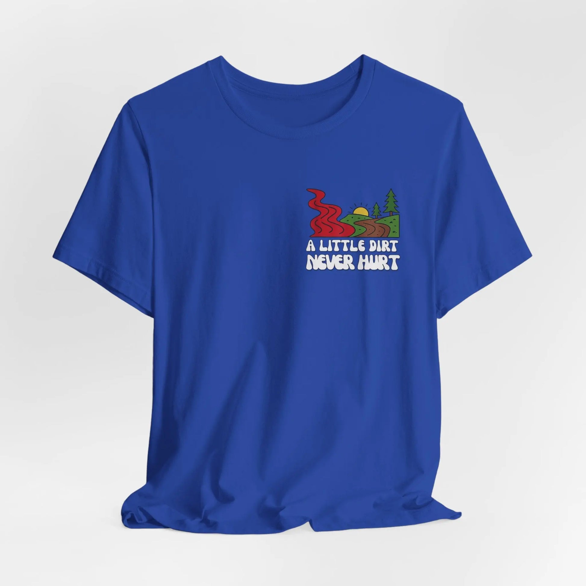 A Little Dirt Never Hurt - When The Red River Flows, Take The Dirt Road Graphic T-Shirt Printify