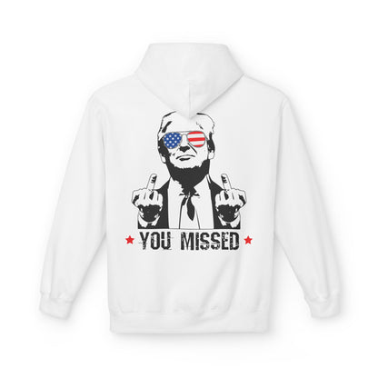 You Missed, Trump, Middle Fingers Hoodie