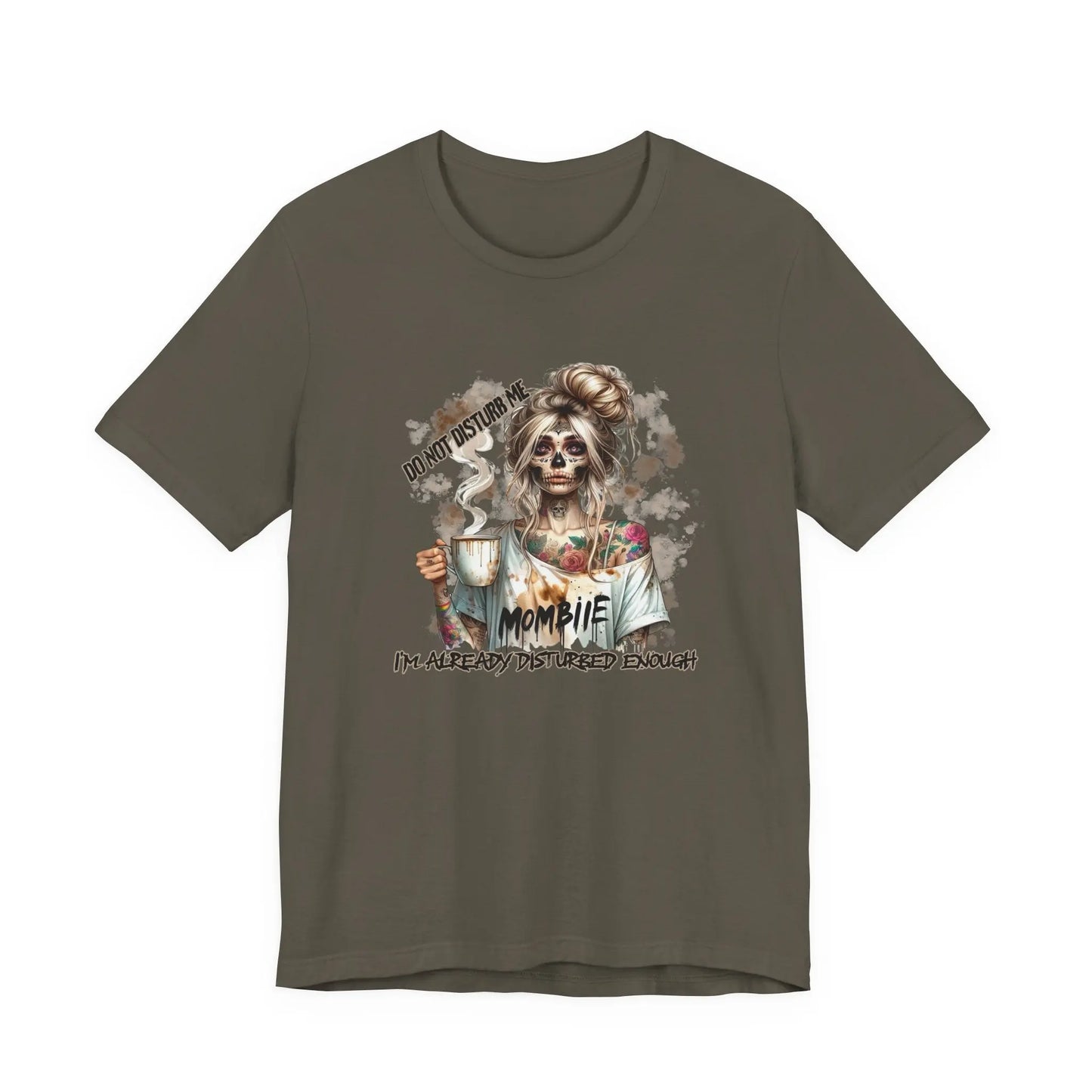 MOMBIE Fall Halloween Vibes T Shirt, Do Not Disturb Me, I'm Already Disturbed Enough, Fall Tee Printify