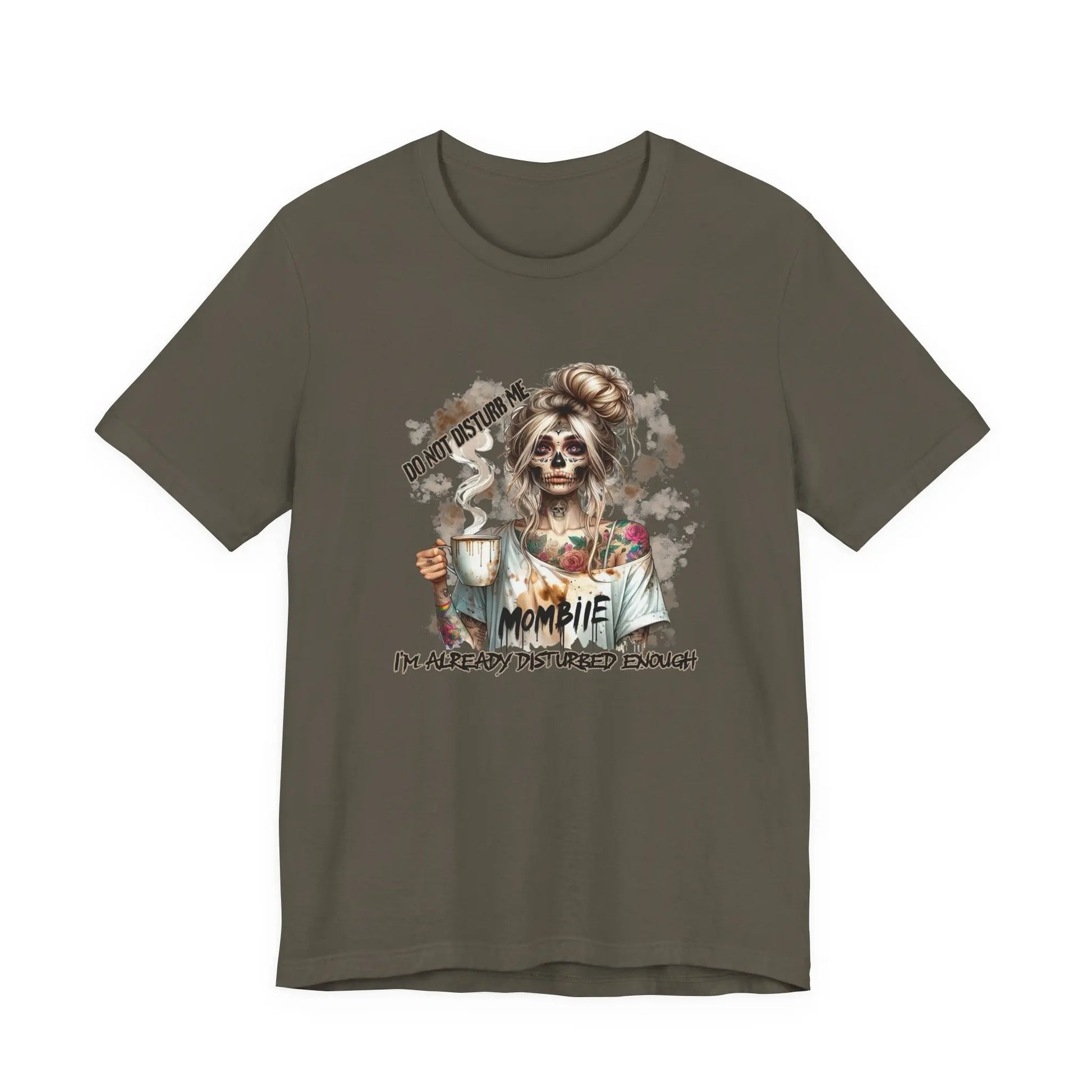 MOMBIE Fall Halloween Vibes T Shirt, Do Not Disturb Me, I'm Already Disturbed Enough, Fall Tee Printify