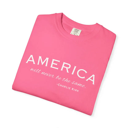 American Will Never Be The Same, Charlie Kirk Tribute T-shirt Printify