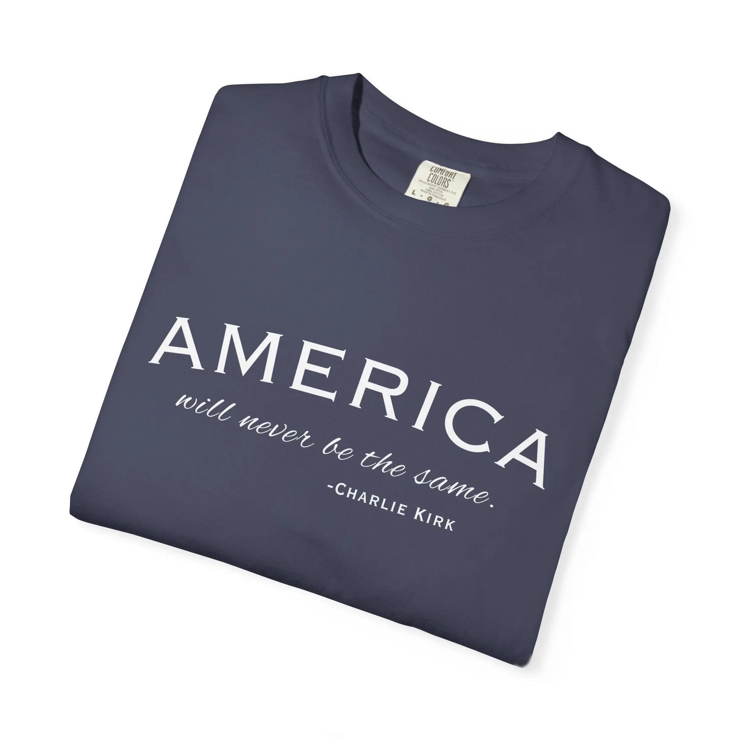 American Will Never Be The Same, Charlie Kirk Tribute T-shirt Printify