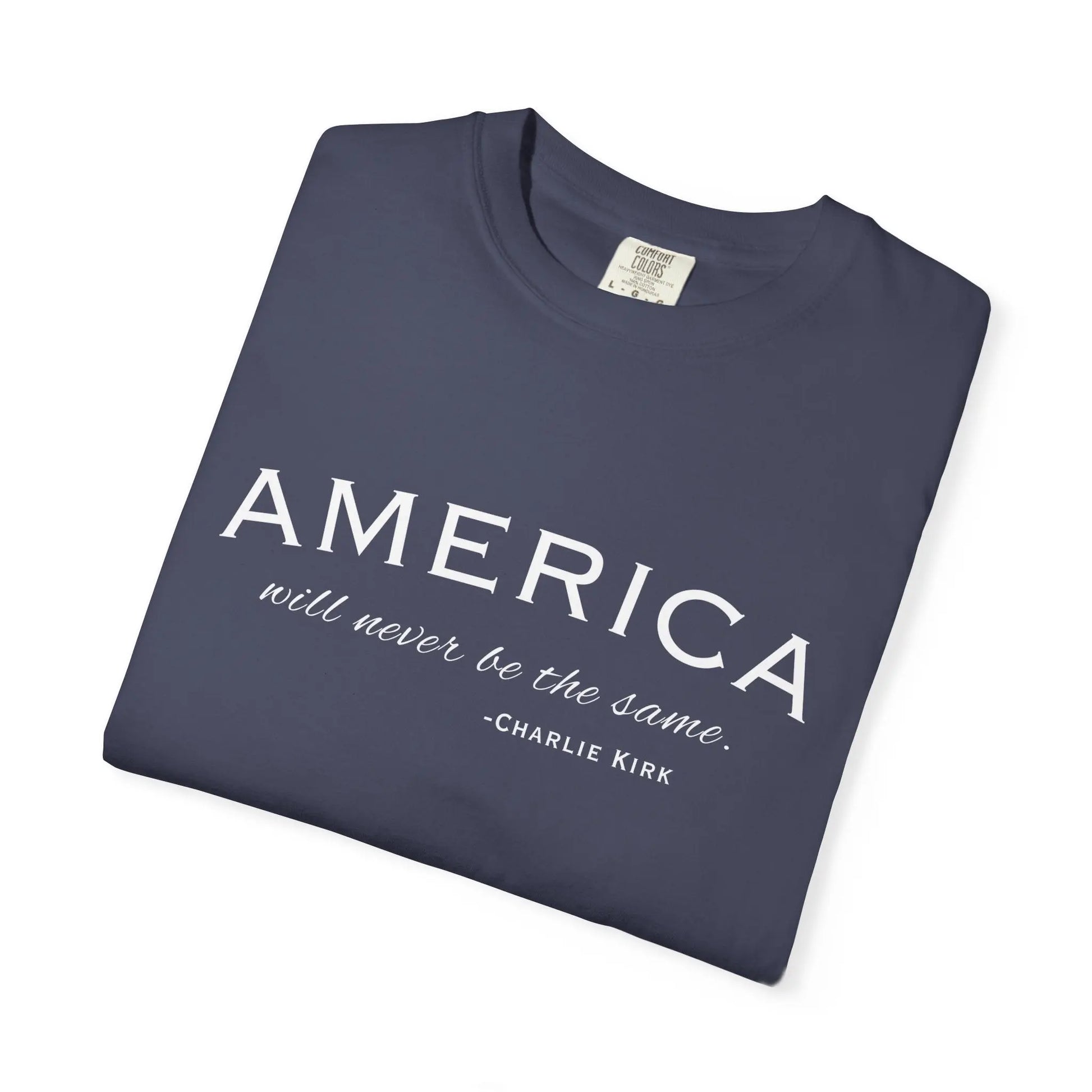 American Will Never Be The Same, Charlie Kirk Tribute T-shirt Printify