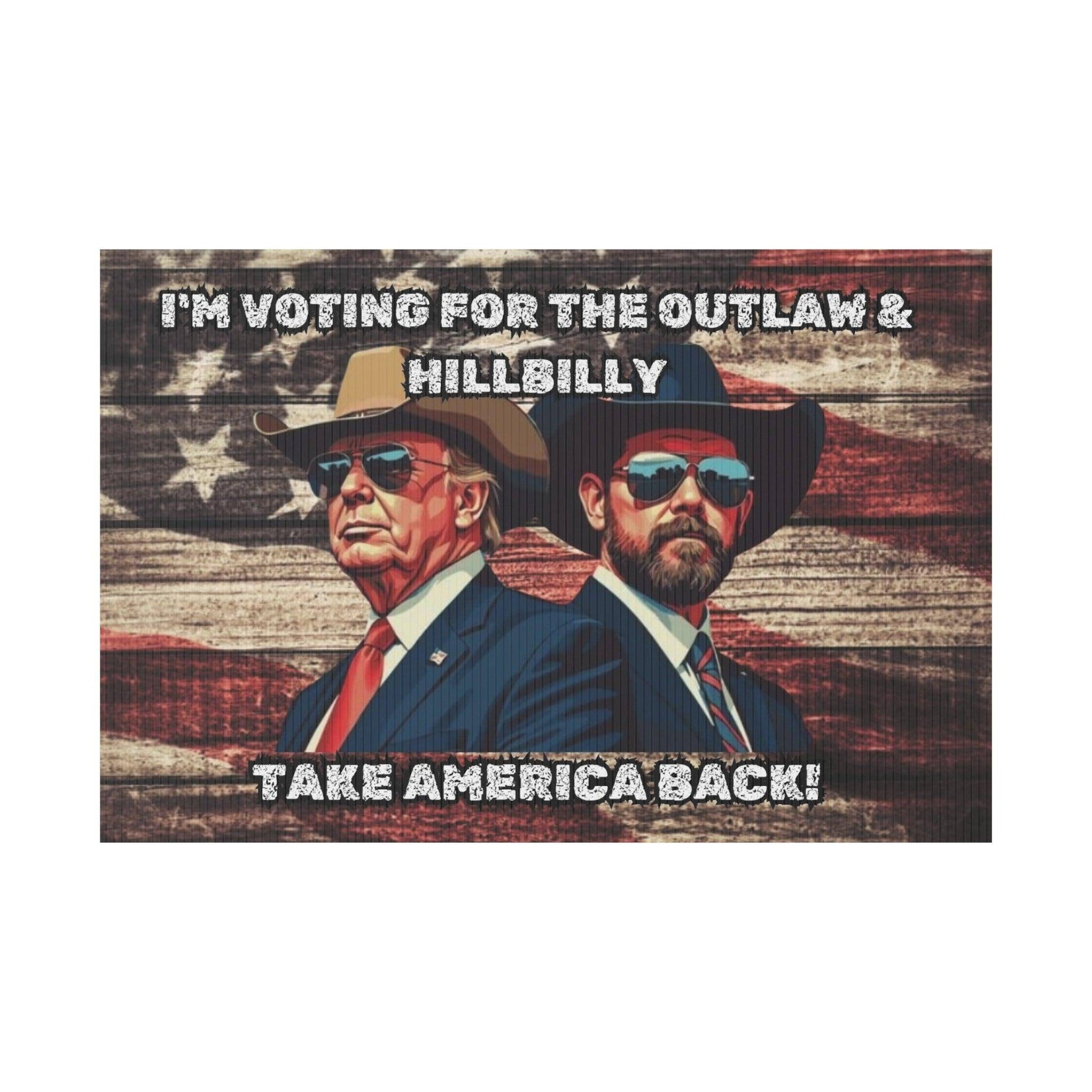 Trump Vance Yard Sign, Trump Vance 2024, Take America Back, Outlaw Hillbilly, Patriotic Sign, MAGA - Galvaleos Galvaleos Galvaleos 18″ x 12″ (Horizontal) Printify Home Decor Trump Vance Yard Sign, Trump Vance 2024, Take America Back, Outlaw Hillbilly, Patriotic Sign, MAGA