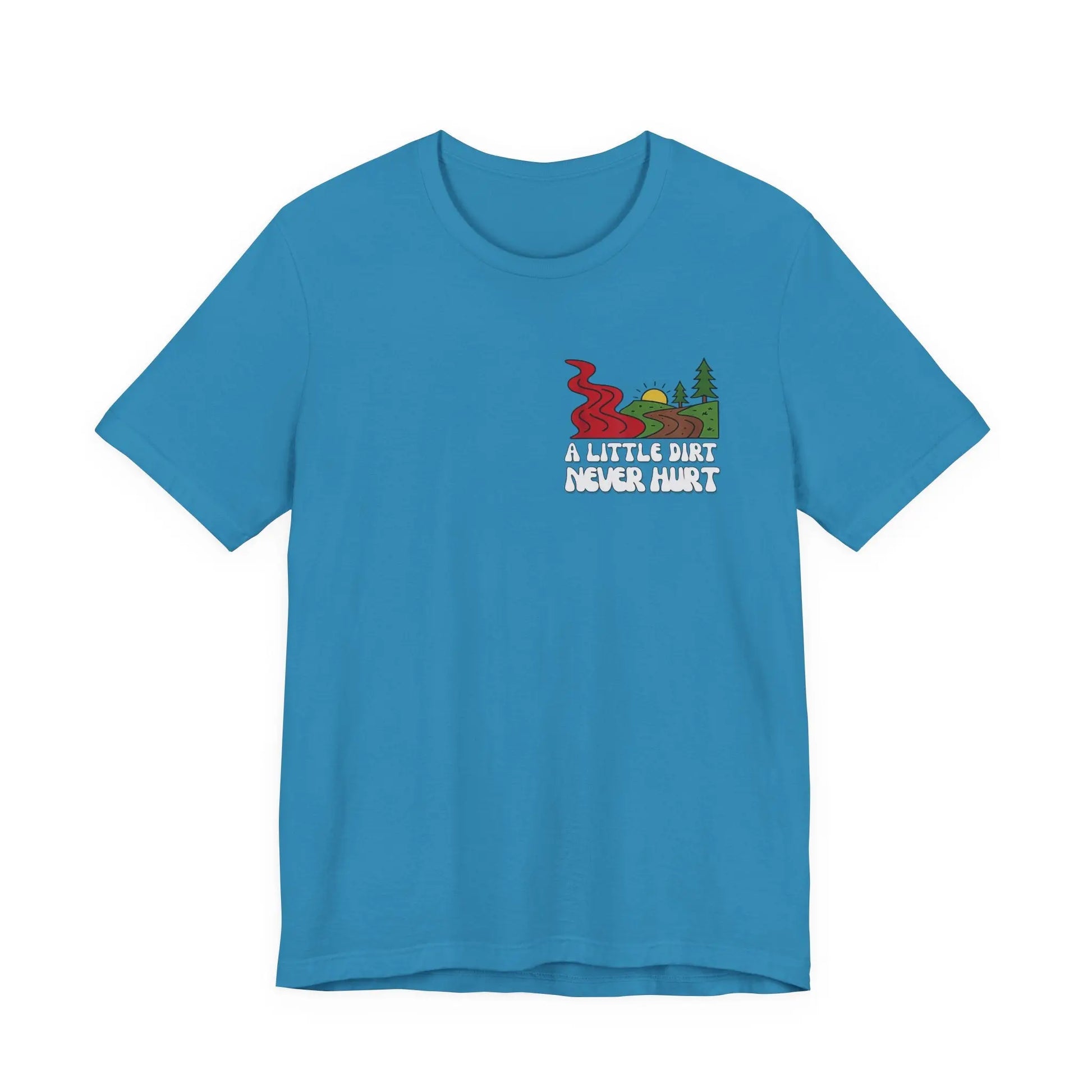 A Little Dirt Never Hurt - When The Red River Flows, Take The Dirt Road Graphic T-Shirt Printify